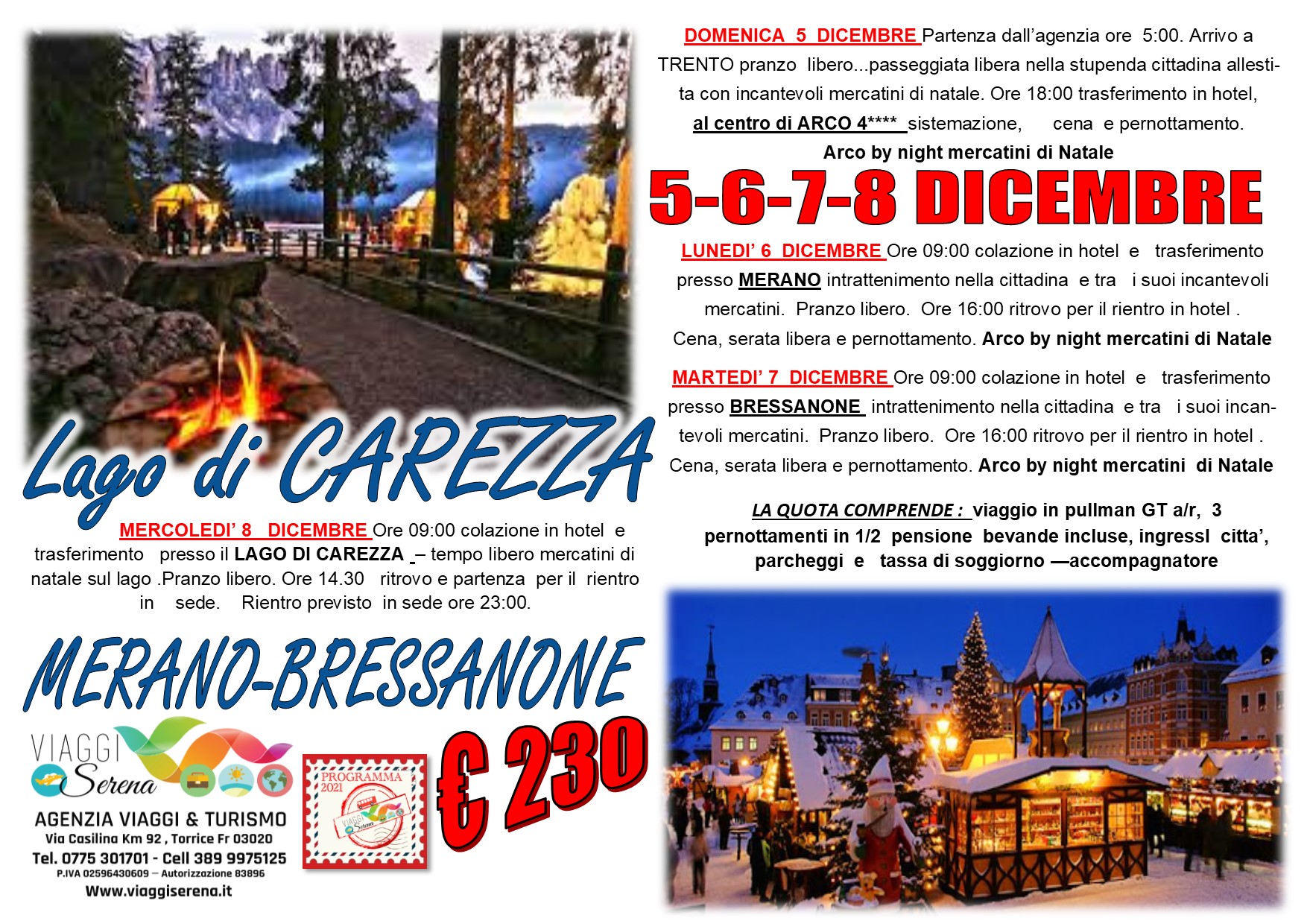 Viaggi Natalizi:  Lago di Carezza, Merano & Bressanone 5-6-7-8 Dicembre € 230,00