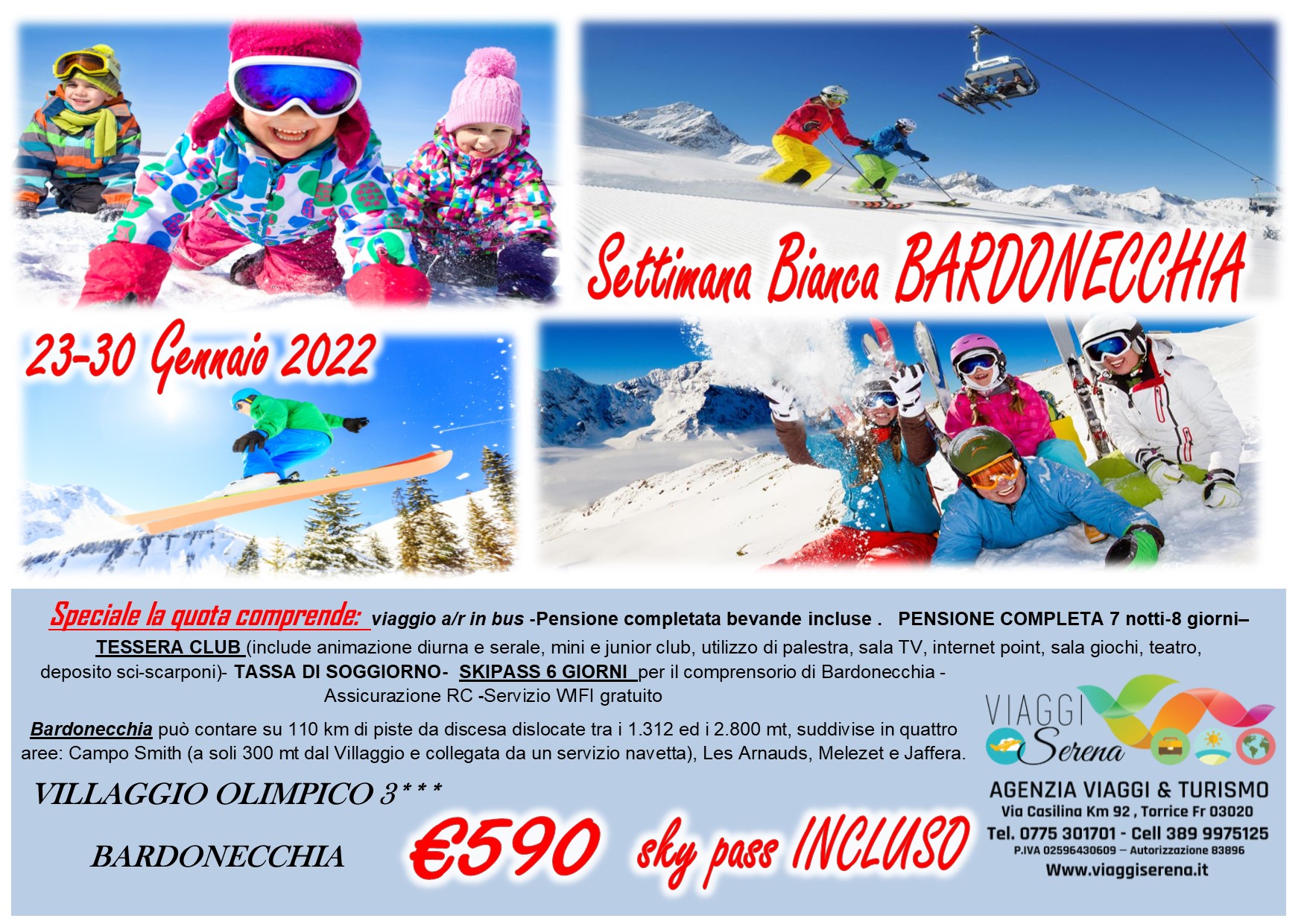 Viaggi di Gruppo: Settimana Bianca BARDONECCHIA “Sky Pass incluso” 23-30 Gennaio € 590,00