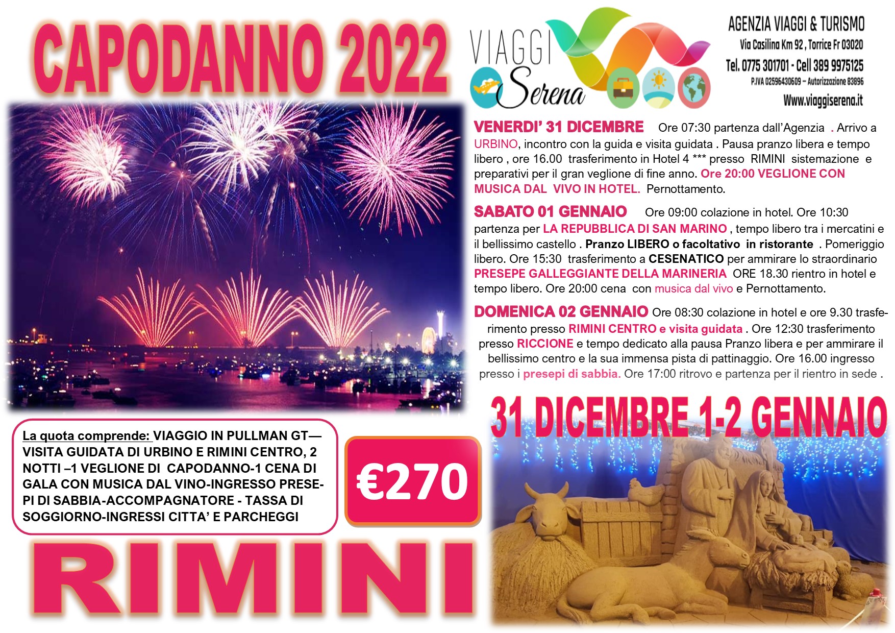 Viaggi Natalizi:  Capodanno RIMINI, San Marino, Cesenatico & Riccione 31 Dicembre -1-2 Gennaio € 270,00