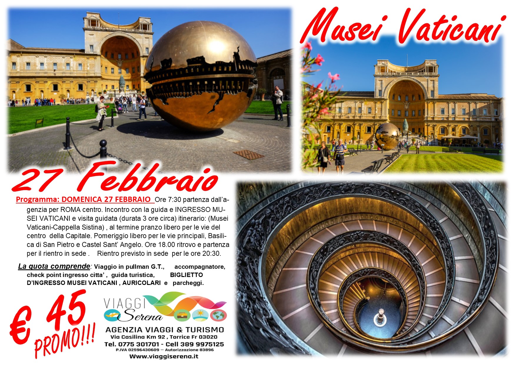 Viaggi di Gruppo: Musei VATICANI  & Cappella Sistina 27 Febbraio € 45,00