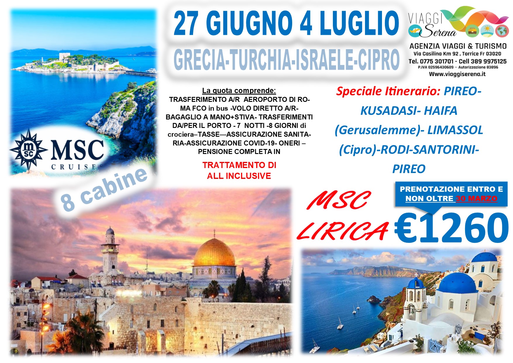 Viaggi di Gruppo: Crociera Grecia, Turchia, Israele & Cipro 27 Giugno-4 Luglio €1260,00