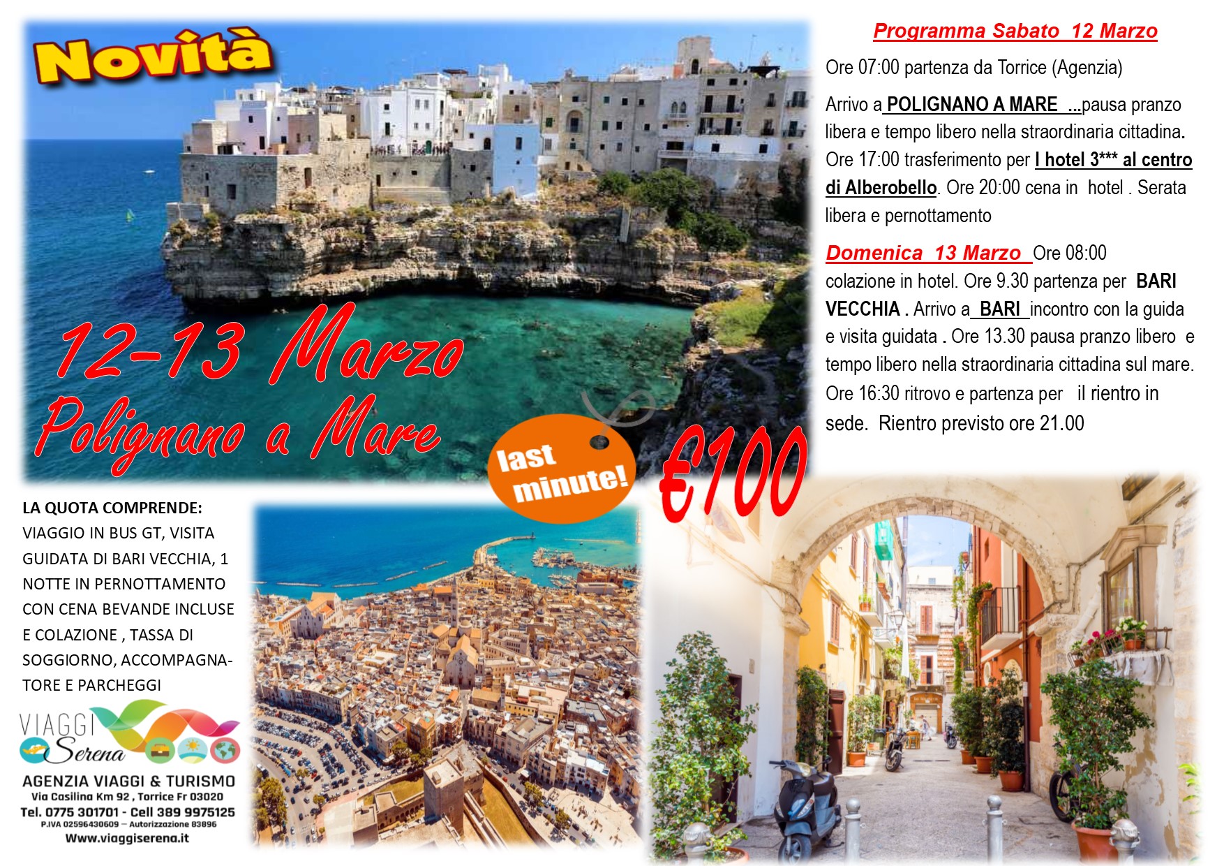 Viaggi di Gruppo: Alberobello, Polignano a mare & Bari Vecchia  12-13 Marzo € 100,00
