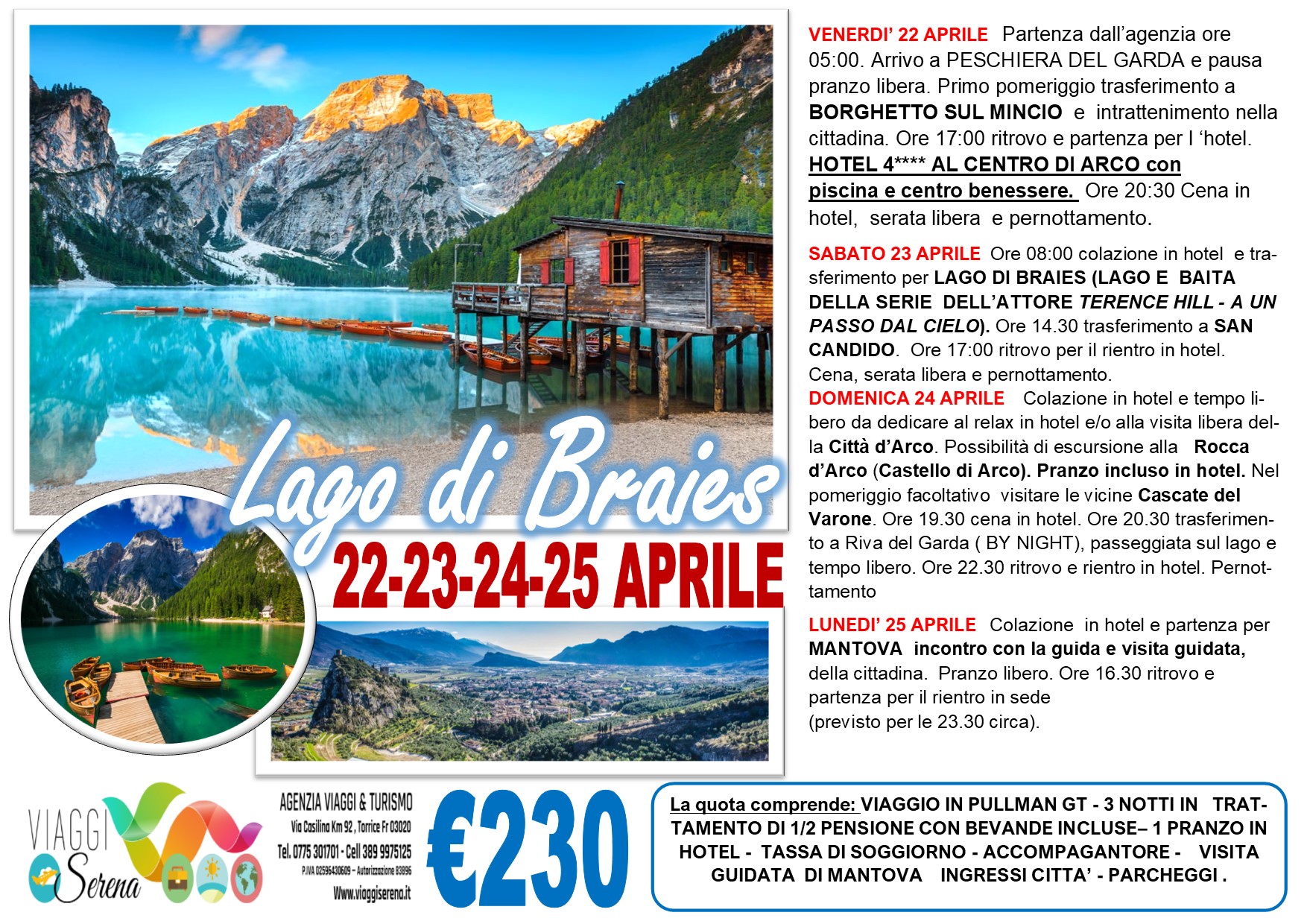 Viaggi di Gruppo: Lago di BRAIES, Borghetto sul Mincio, Mantova 22-23-24-25 Aprile €230,00