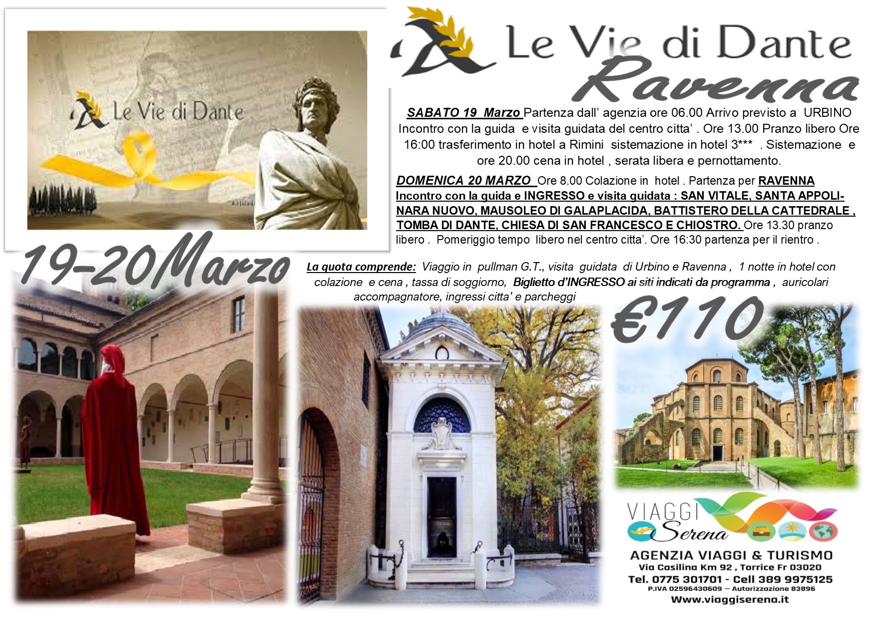 Viaggi di Gruppo: Le VIE di DANTE , Ravenna & Urbino 19-20 Marzo € 110,00