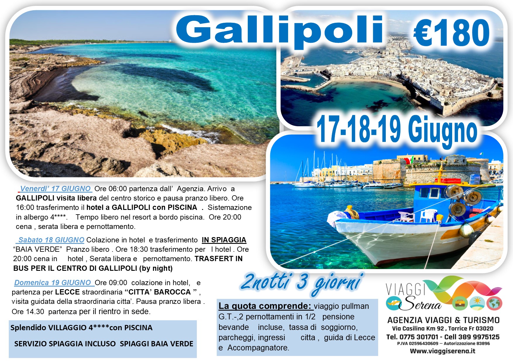 Viaggi di Gruppo: Gallipoli , spiaggia Baia Verde & Lecce 17-18-19 Giugno €180,00
