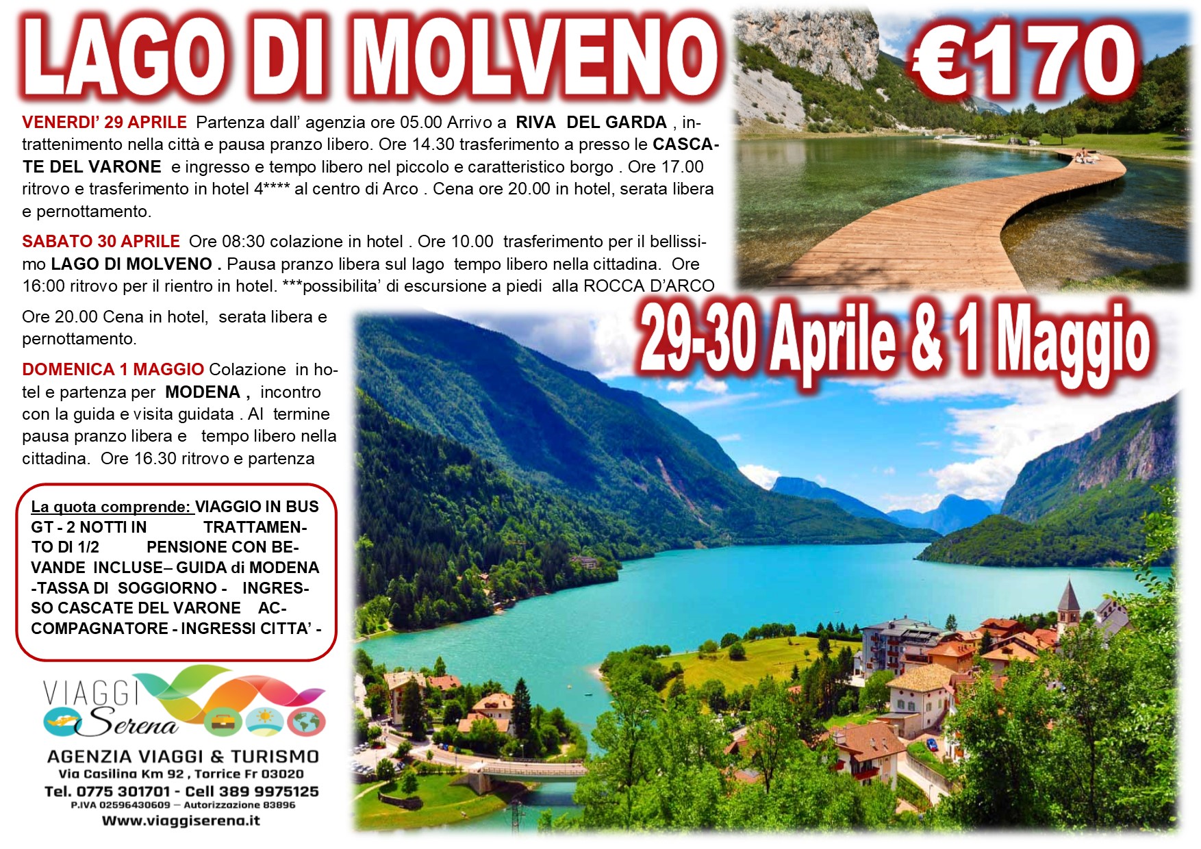 Viaggi di Gruppo: Lago di MOLVENO, Modena & Cascate del Varone 29-30 Aprile 1 Maggio € 170,00