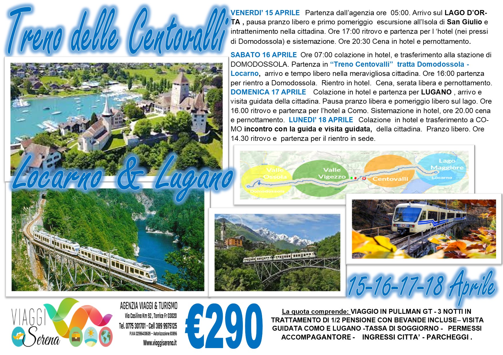 Viaggi di Gruppo: Treno delle Centovalli “Domodossola-Locarno” & Lugano 15-16-17-18 Aprile € 290,00