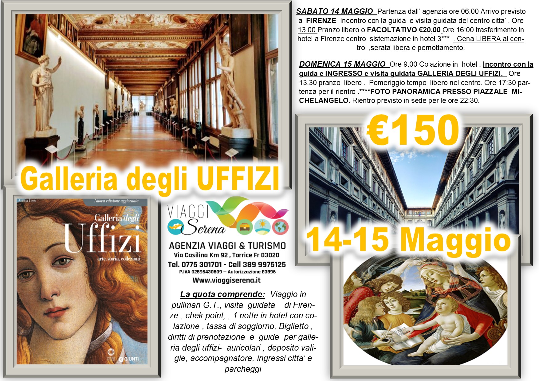 Viaggi di Gruppo: Galleria degli UFFIZI & Firenze 14-15 Maggio € 150,00