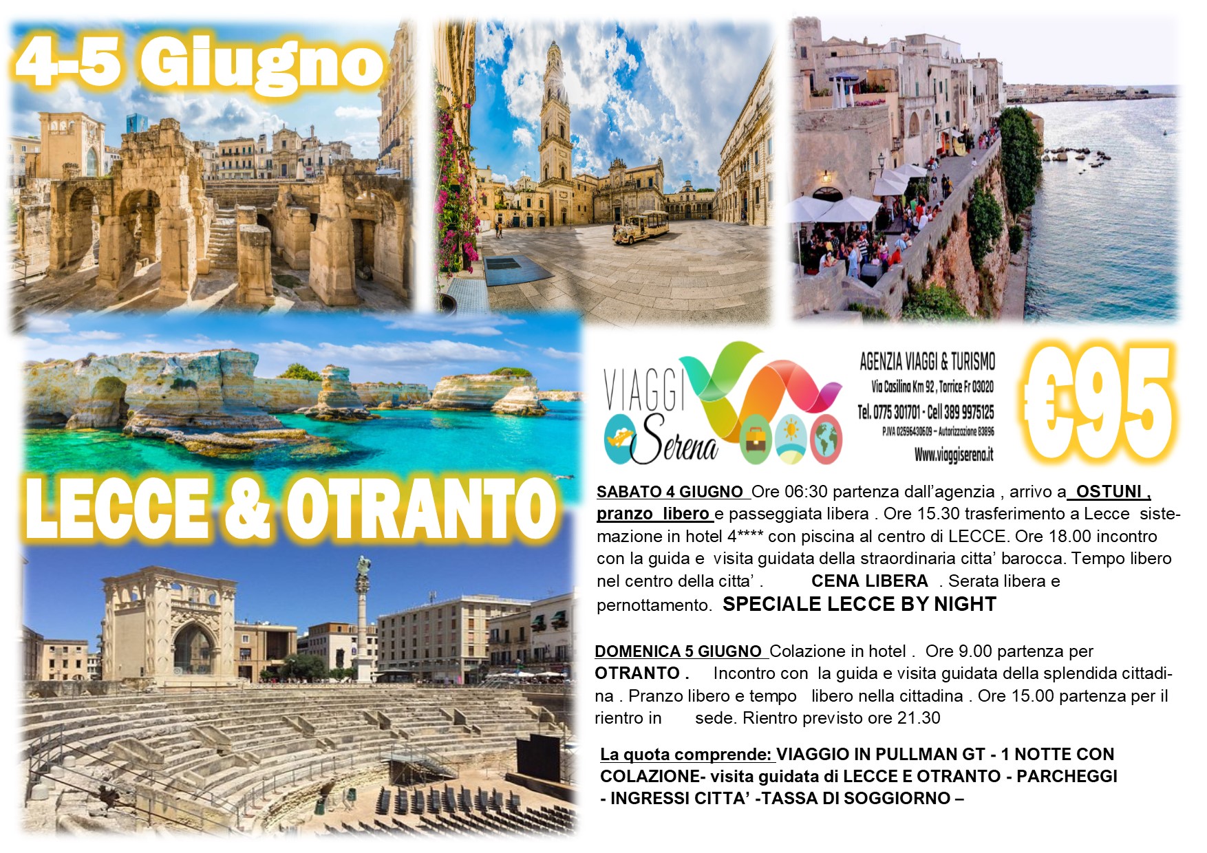 Viaggi di Gruppo: Lecce by night, Ostuni & Otranto 4-5 Giugno € 95,00
