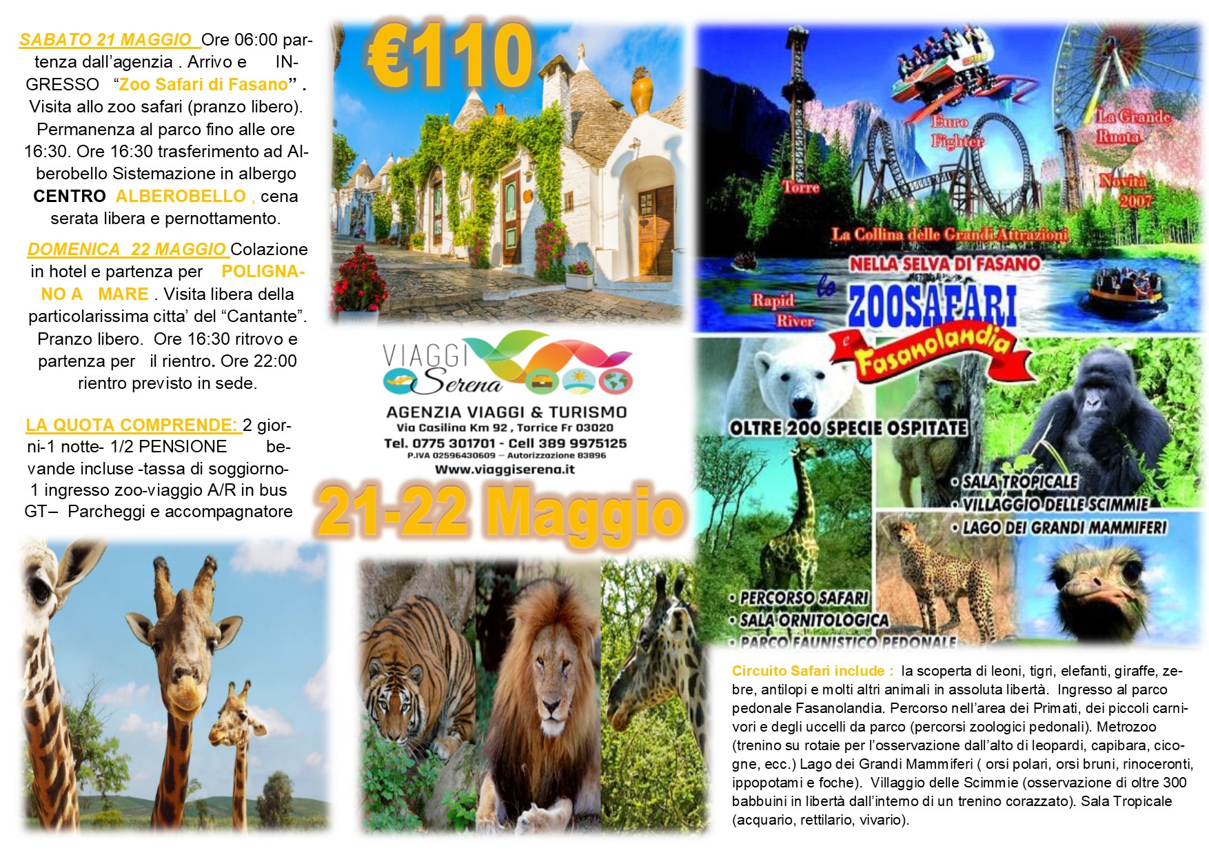 Viaggi di Gruppo: Zoo Safari , Alberobello & Polignano a Mare 21-22 Maggio € 100,00