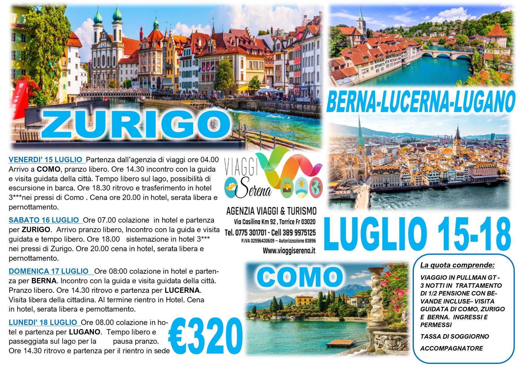 Viaggi di Gruppo: Zurigo, Lucerna , Lugano, Berna & Como 15-18 Luglio  €320,00