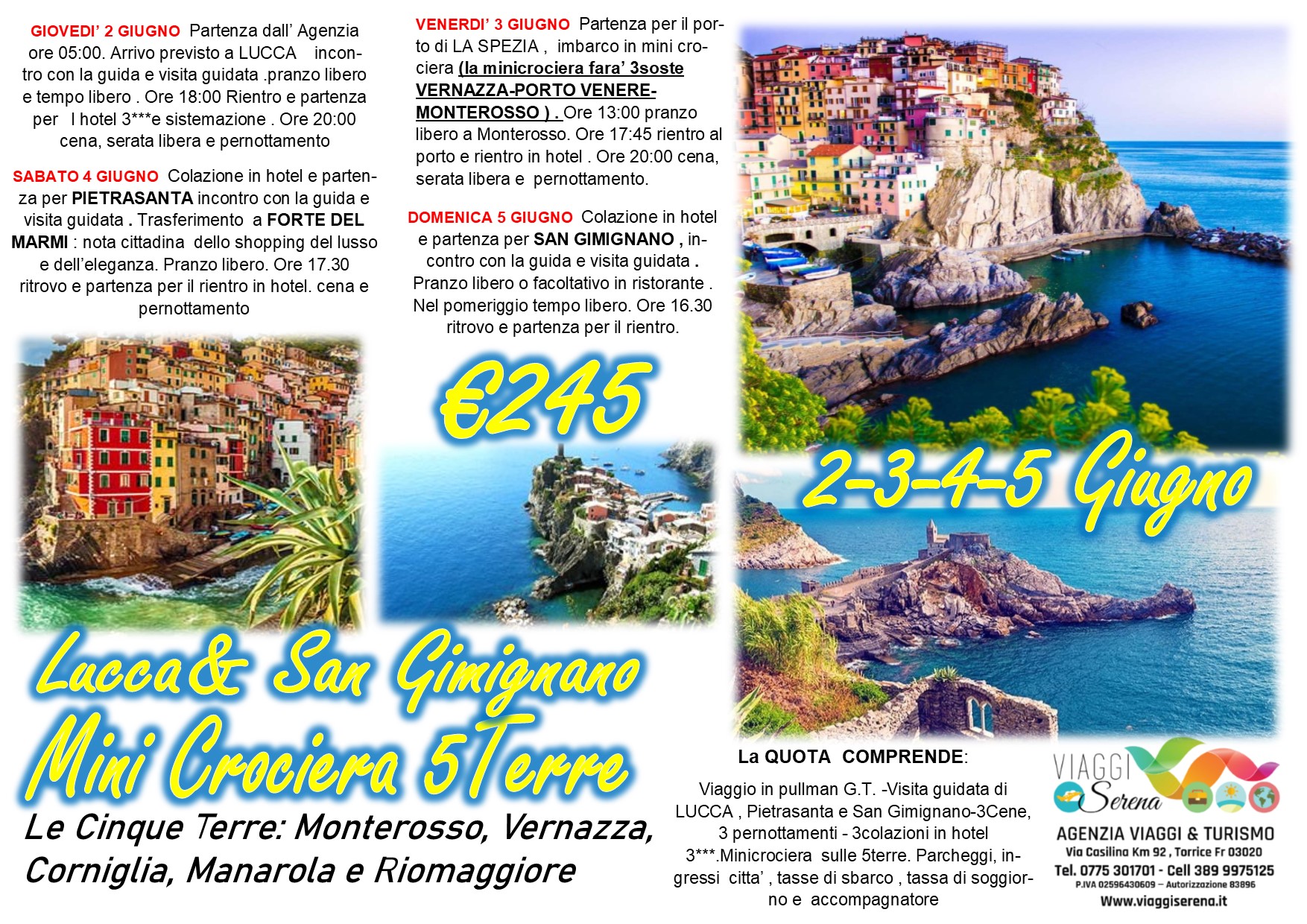 Viaggi di Gruppo: Pietrasanta , Lucca & Mini Crociera Cinque Terre 2-3-4-5 Giugno €245,00