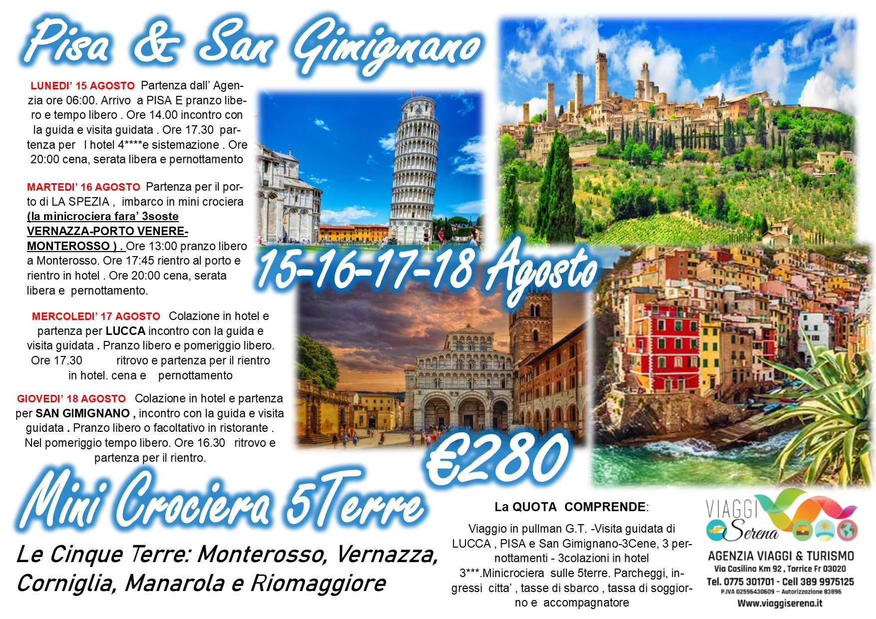 Viaggi di Gruppo: Pisa , San Gimignano , Lucca & Mini Crociera Cinque Terre 15-16-17-18 Agosto €280,00