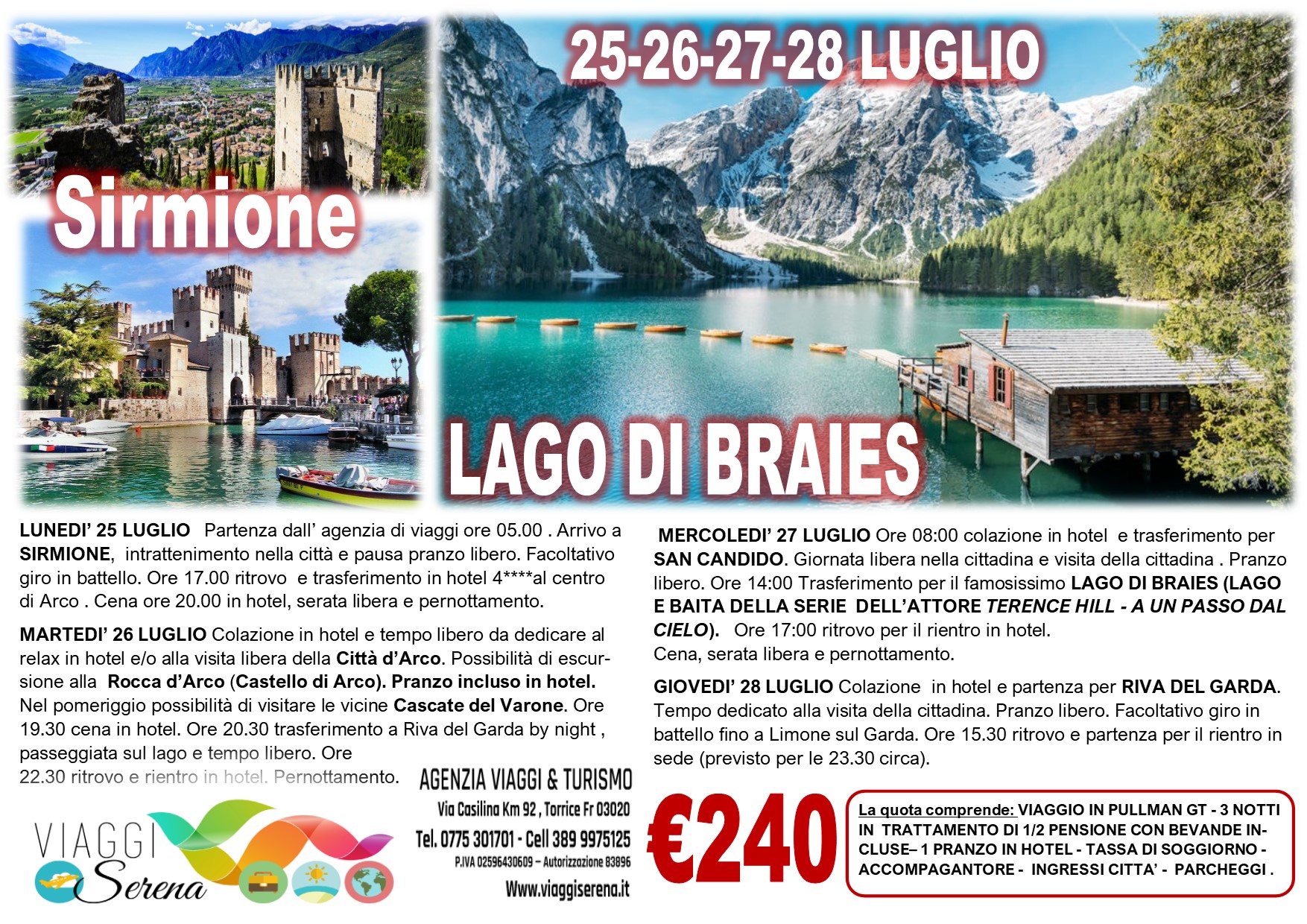 Viaggi di Gruppo: Sirmione, Lago di Braies, Riva del Garda & San Candido 25-26-27-28 Luglio  €240,00
