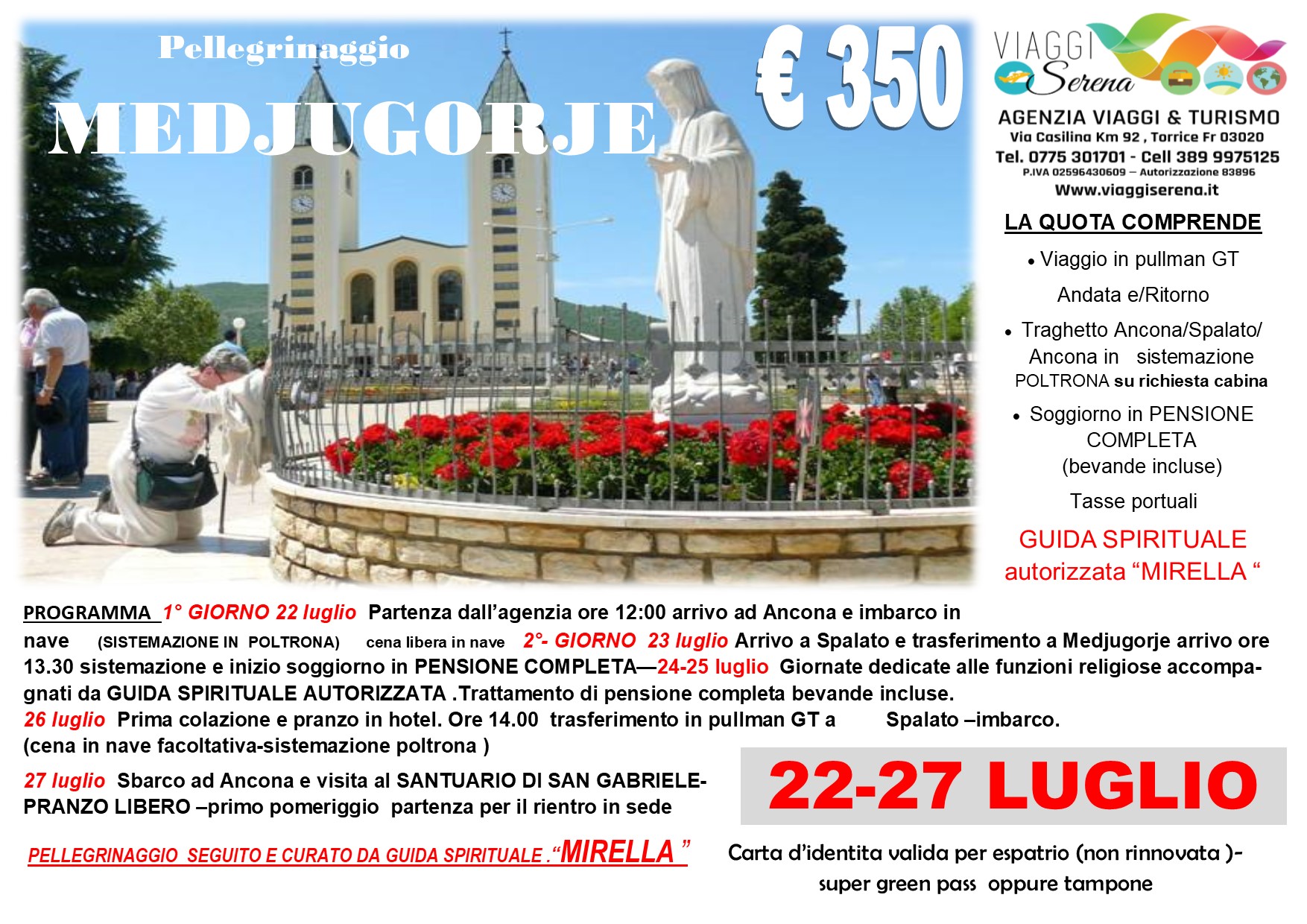Viaggi di Gruppo: Pellegrinaggio Medjugorje 22-27 Luglio € 350,00