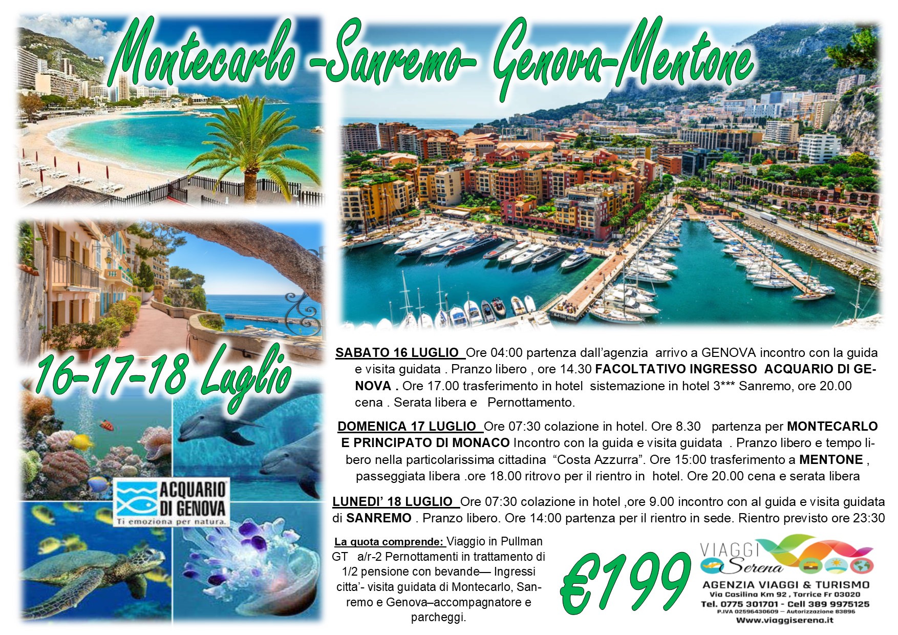 Viaggi di Gruppo: Montecarlo, Sanremo & Genova 16-17-18 Luglio € 199,00