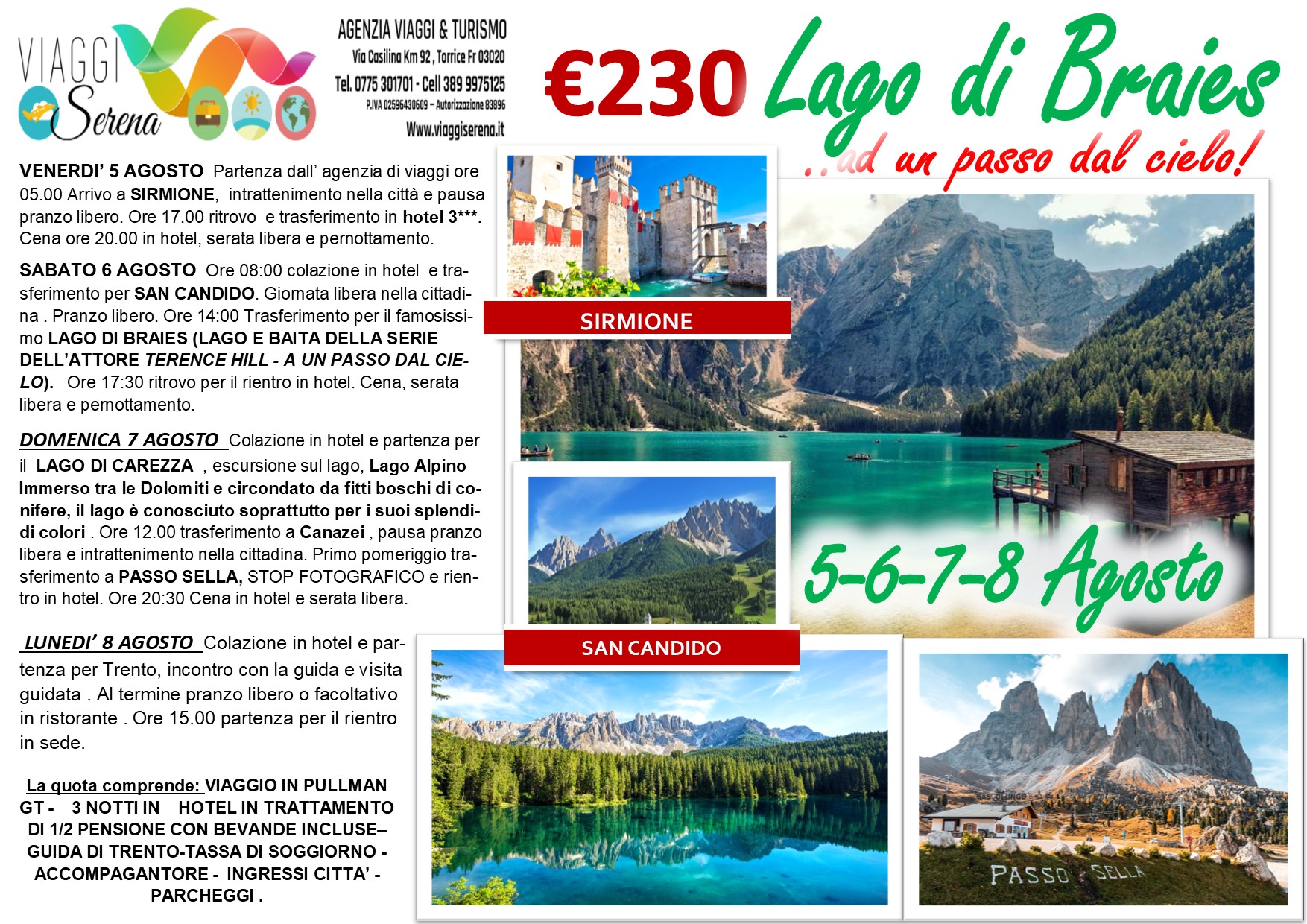 Viaggi di Gruppo: Lago di Braies, Sirmione, Lago di Carezza & Trento 5-6-7-8 Agosto €230,00