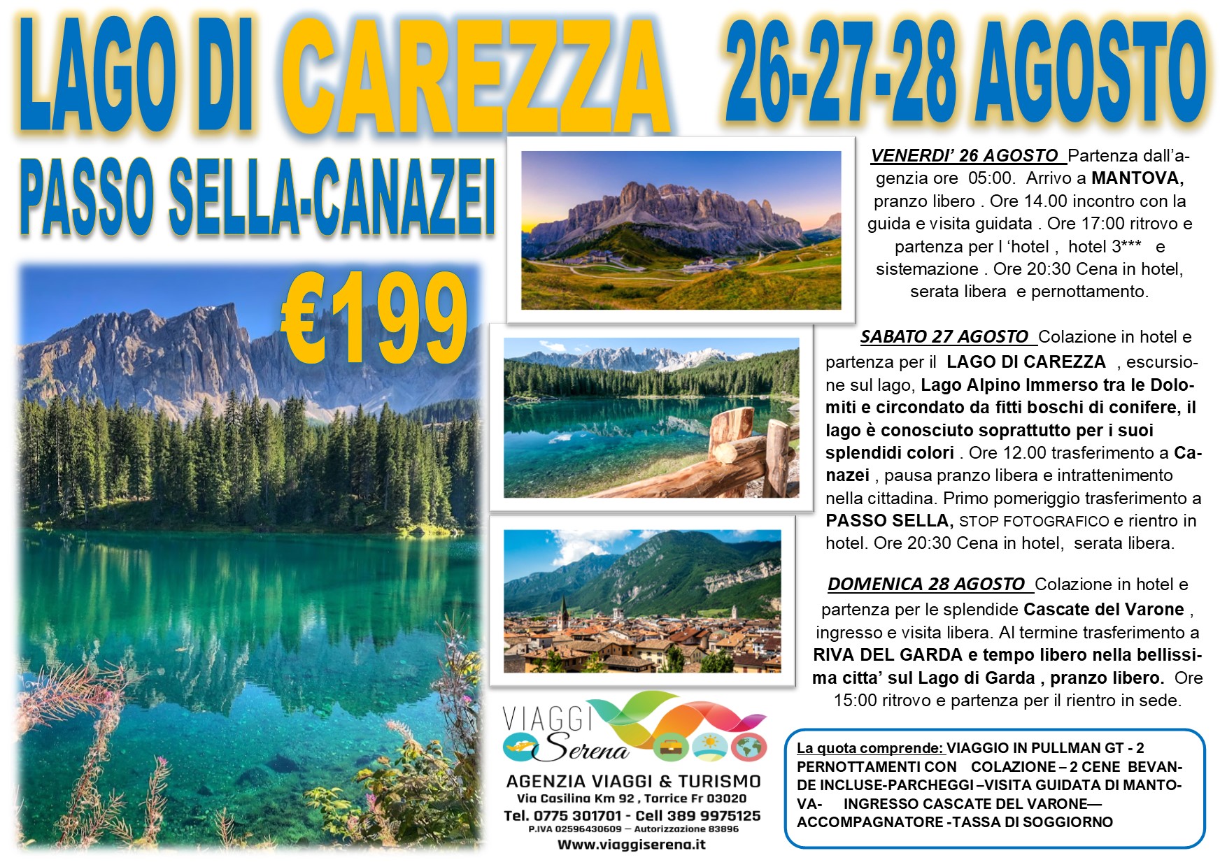 Viaggi di Gruppo: Lago di Carezza, Passo Sella, Cascate del Varone & Mantova 26-27-28 Agosto €199,00