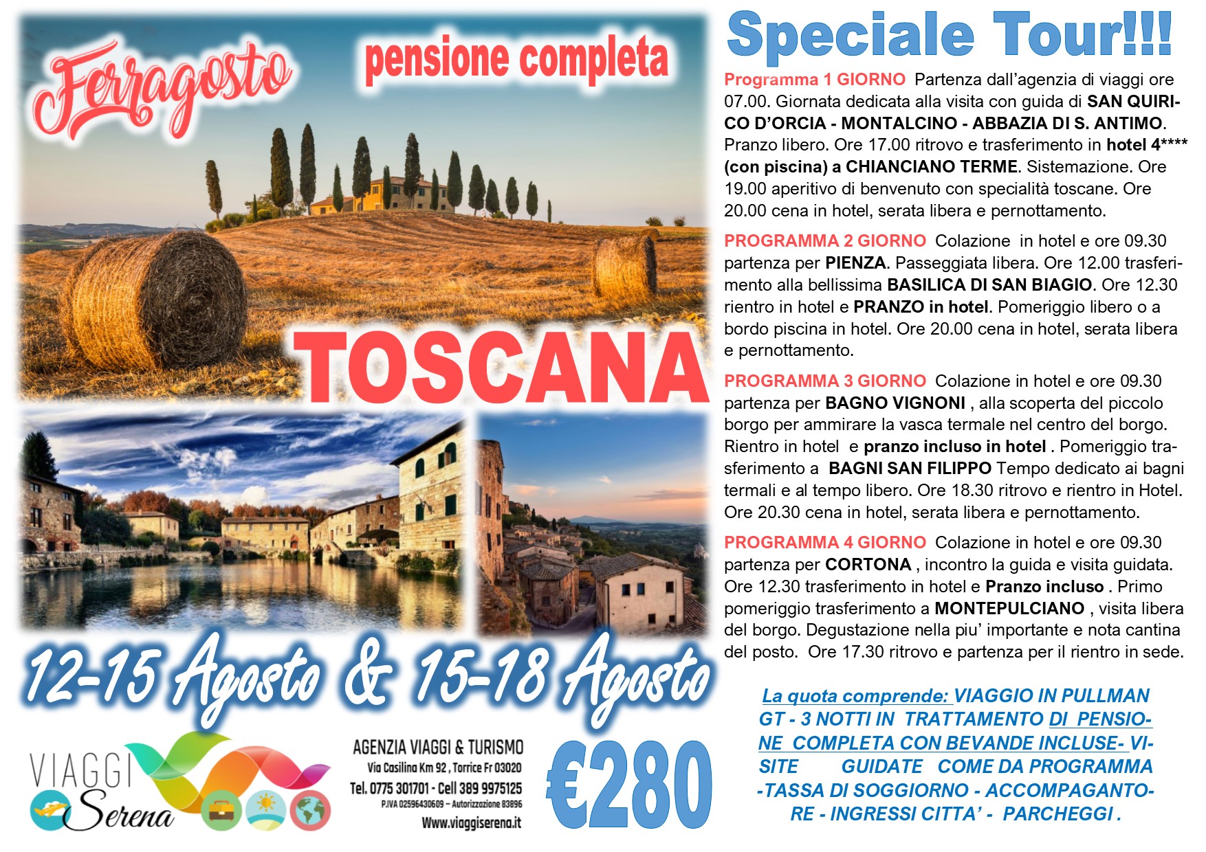 Viaggi di Gruppo: FERRAGOSTO TOSCANA “San Quirico, Pienza, Cortona & Montepulciano” 15-18 Agosto €280,00