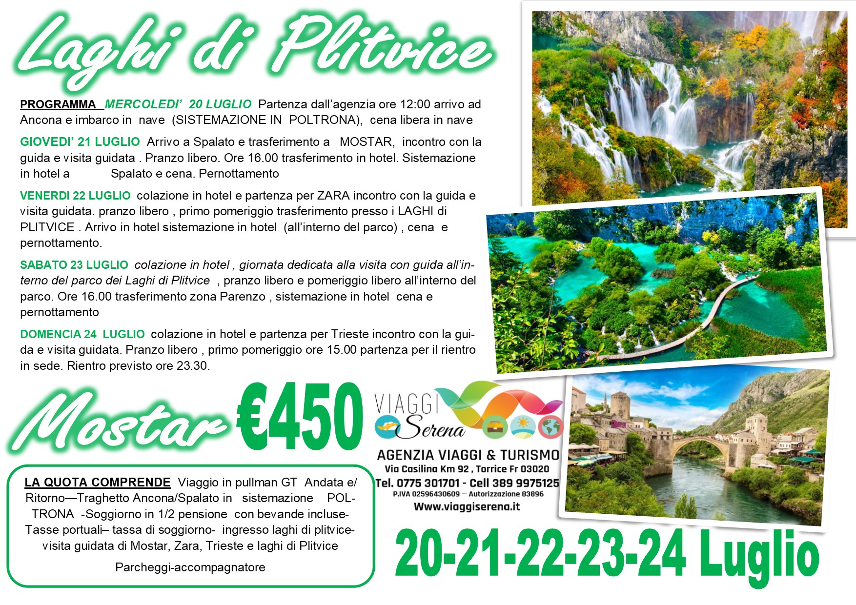 Viaggi di Gruppo: Laghi di PLITVICE, Mostar, Zara & Trieste 20-21-22-23-24 Luglio €450,00