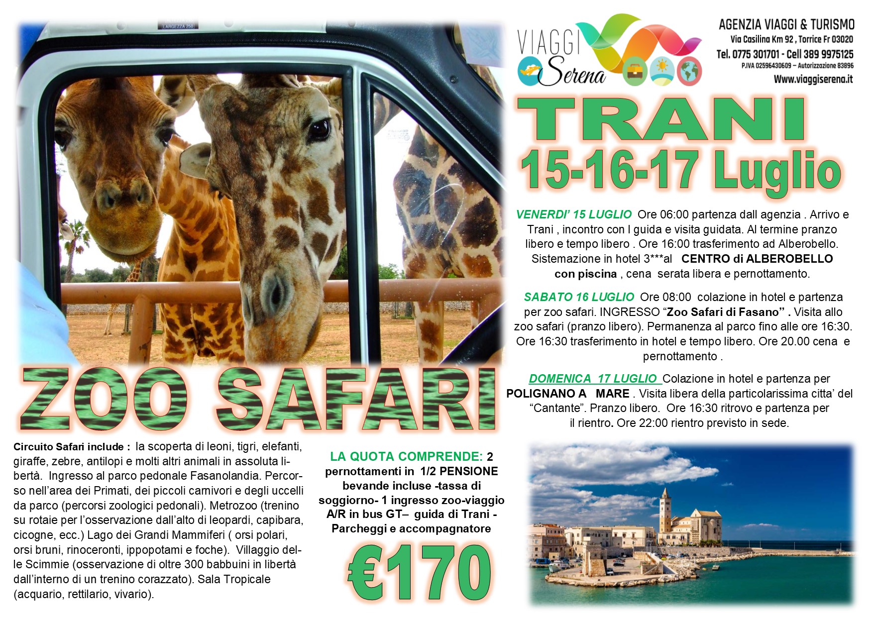 Viaggi di Gruppo: PUGLIA “Trani, Zoo Safari, Polignano a mare & Alberobello ” 15-16-17 Luglio €170,00
