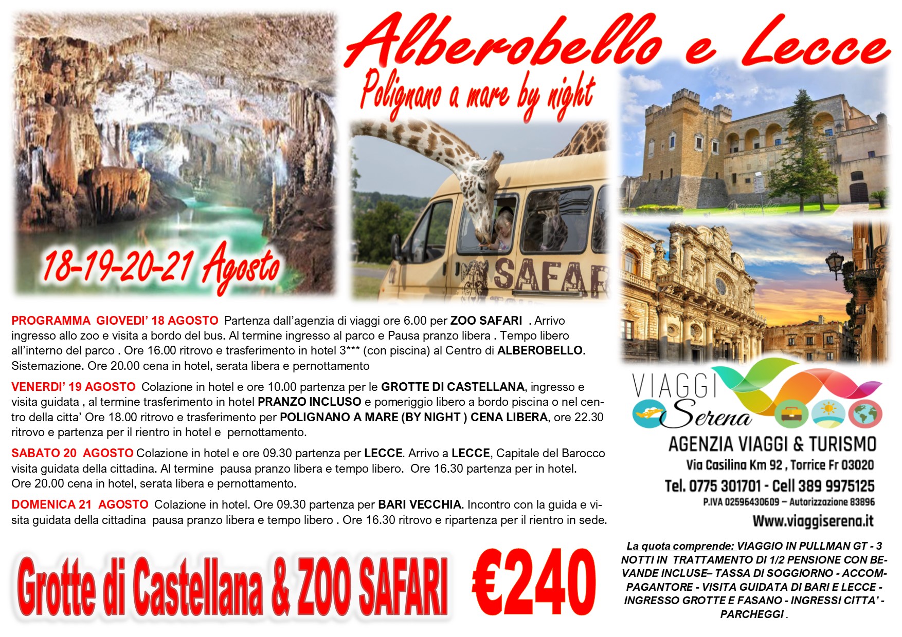 Viaggi di Gruppo: Puglia “Lecce, Alberobello, Zoo safari & Grotte di Castellana” 18-19-20-21 Agosto €240,00