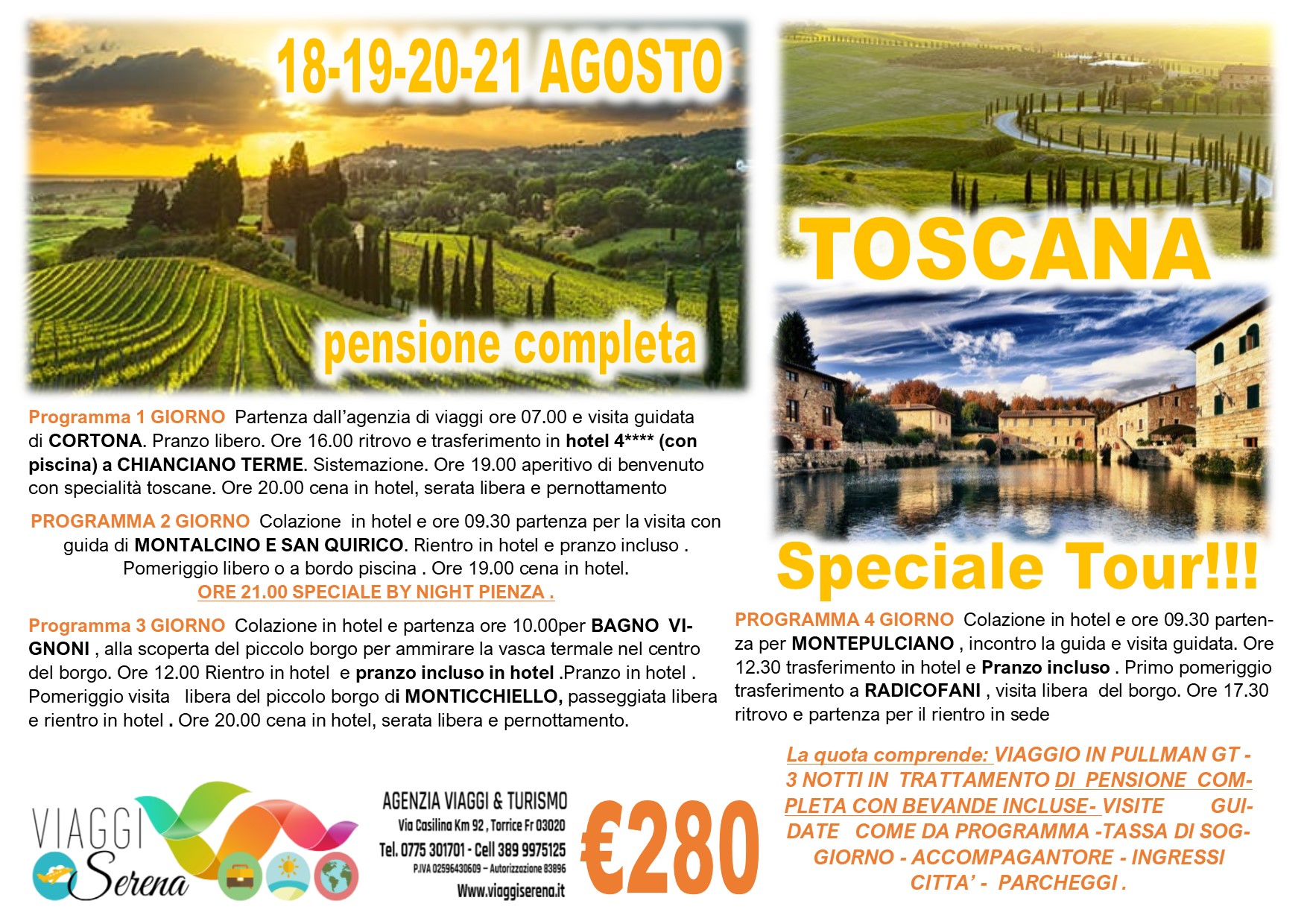 Viaggi di Gruppo: Speciale Toscana Cortona, Montalcino, San Quirico, Bagno Vignoni & Pienza 18-19-20-21 Agosto €280,00