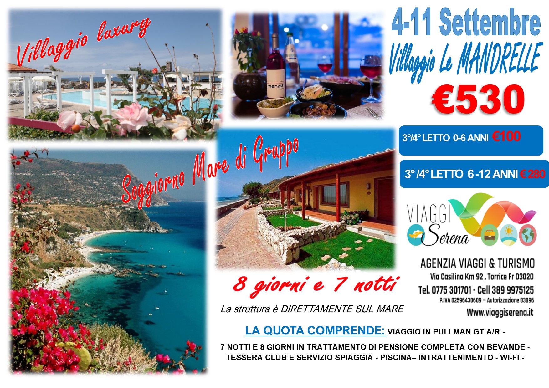 Viaggi di Gruppo: “PROMO LUXURY” Villaggio LE MANDRELLE ad Amantea 4-11 Settembre € 530,00