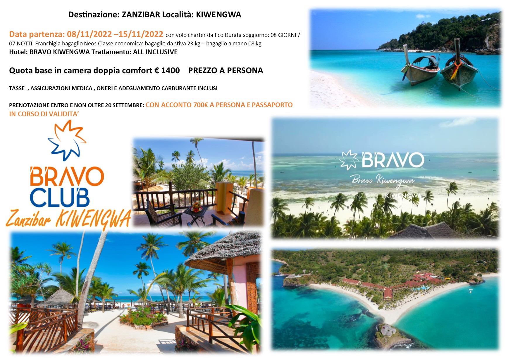 Viaggi di Gruppo: Zanzibar “Villaggio Bravo KIWEMGWA”  8-15 Novembre € 1400,00