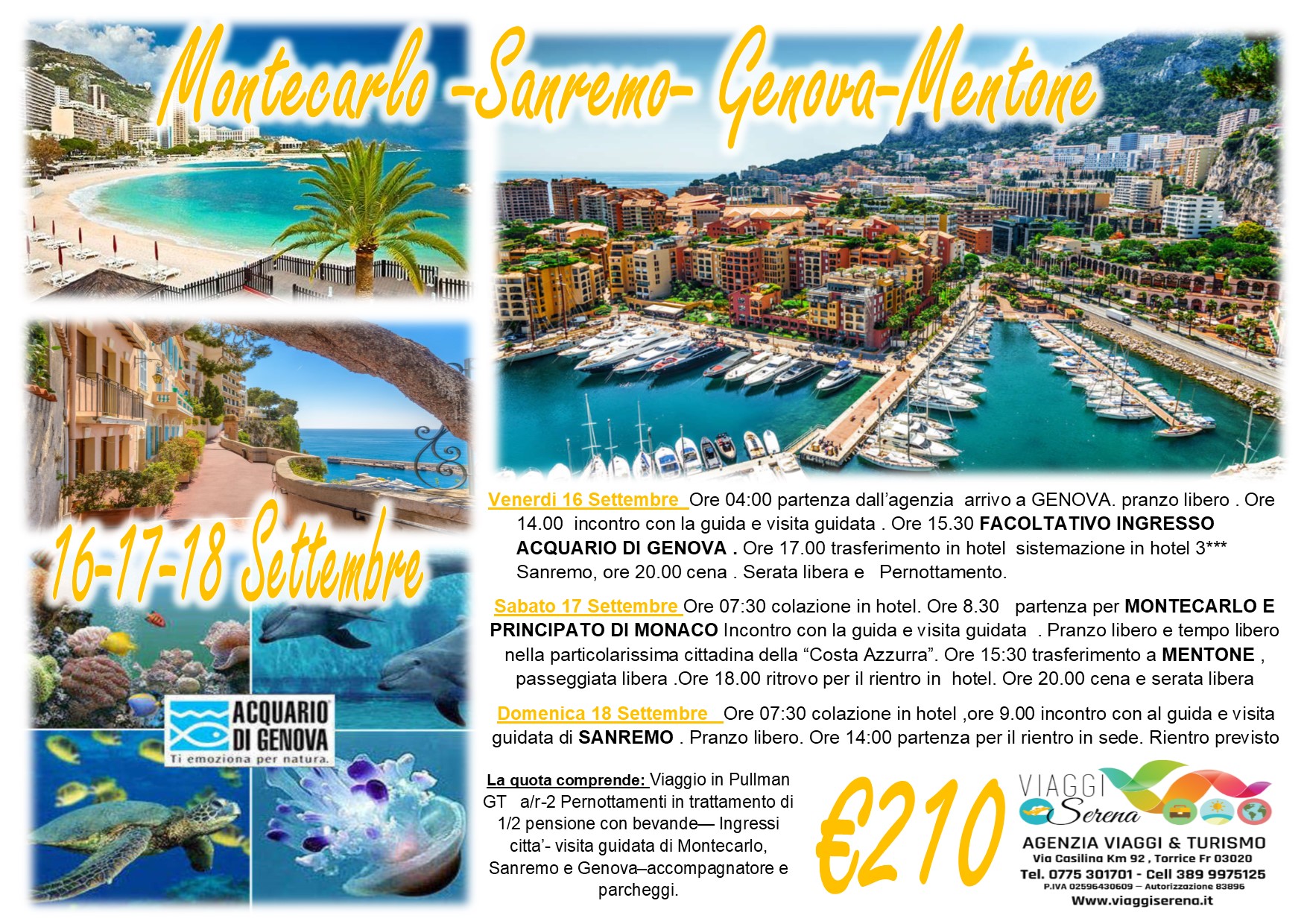 Viaggi di Gruppo: Montecarlo, Principato di Monaco, Mentone e Genova 16-17-18 Settembre € 210,00