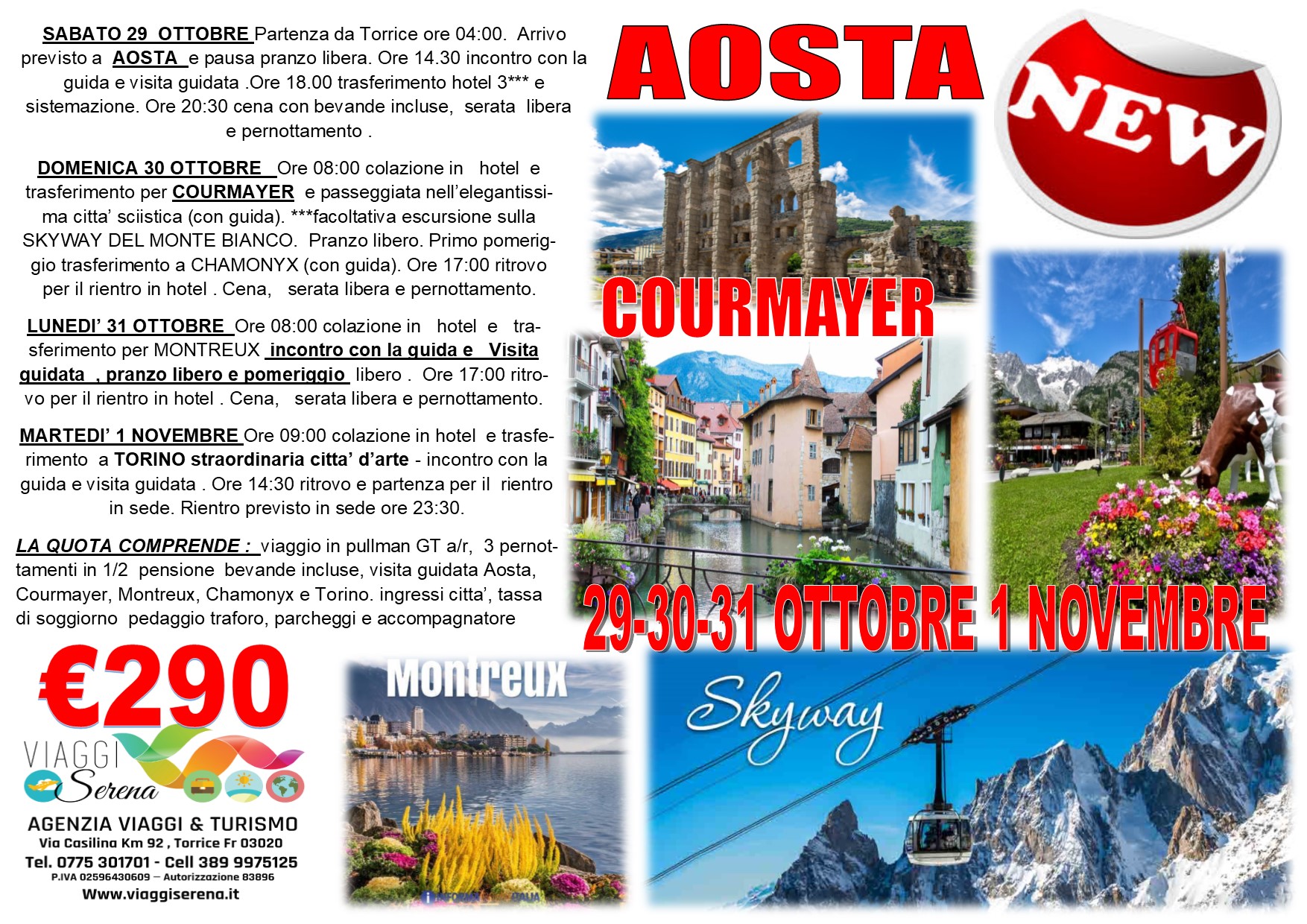 Viaggi di Gruppo: Aosta, Courmayer, Montreux & Chamonyx 29-30-31 Ottobre 1 Novembre € 290,00