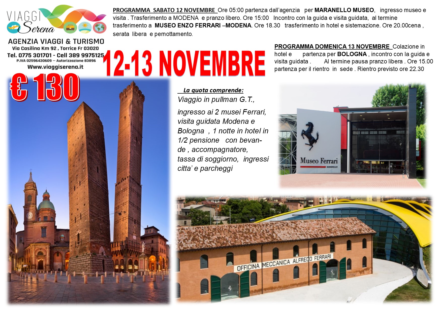 Viaggi di Gruppo: Museo Ferrari, Modena & Bologna 12-13 Novembre € 130,00