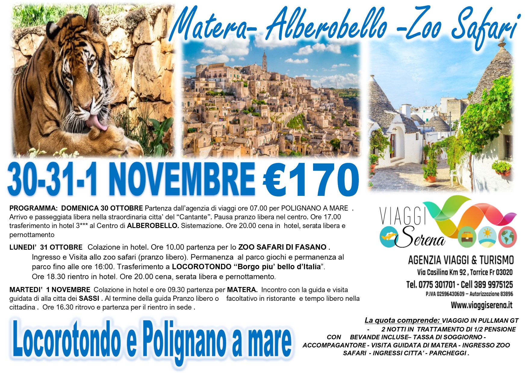 Viaggi di Gruppo: Matera, Alberobello, Zoo Safari & Polignano a  mare 30-31Ottobre 1 Novembre € 170,00