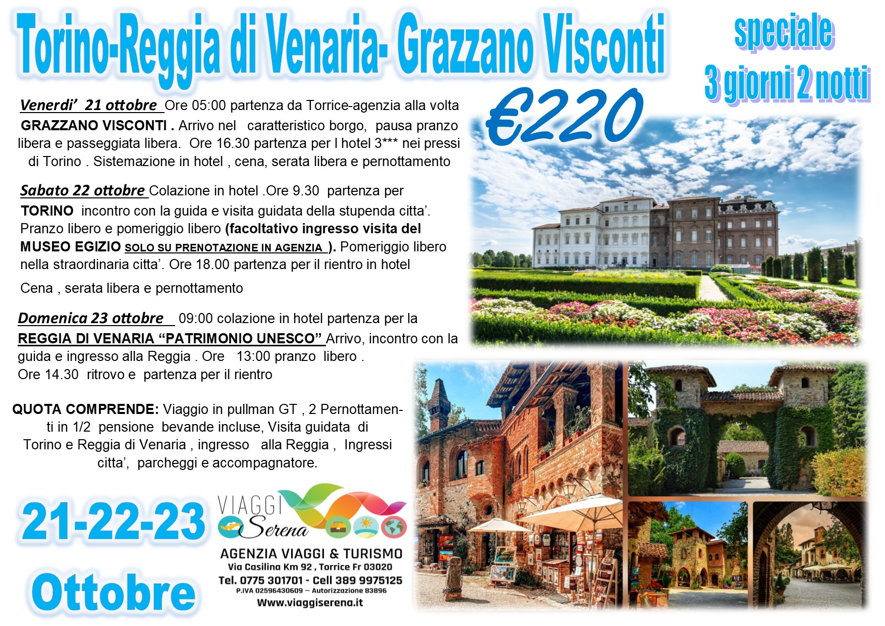Viaggi di Gruppo: Torino, Reggia di Venaria & Grazzano Visconti  21-22-23 Ottobre € 220,00