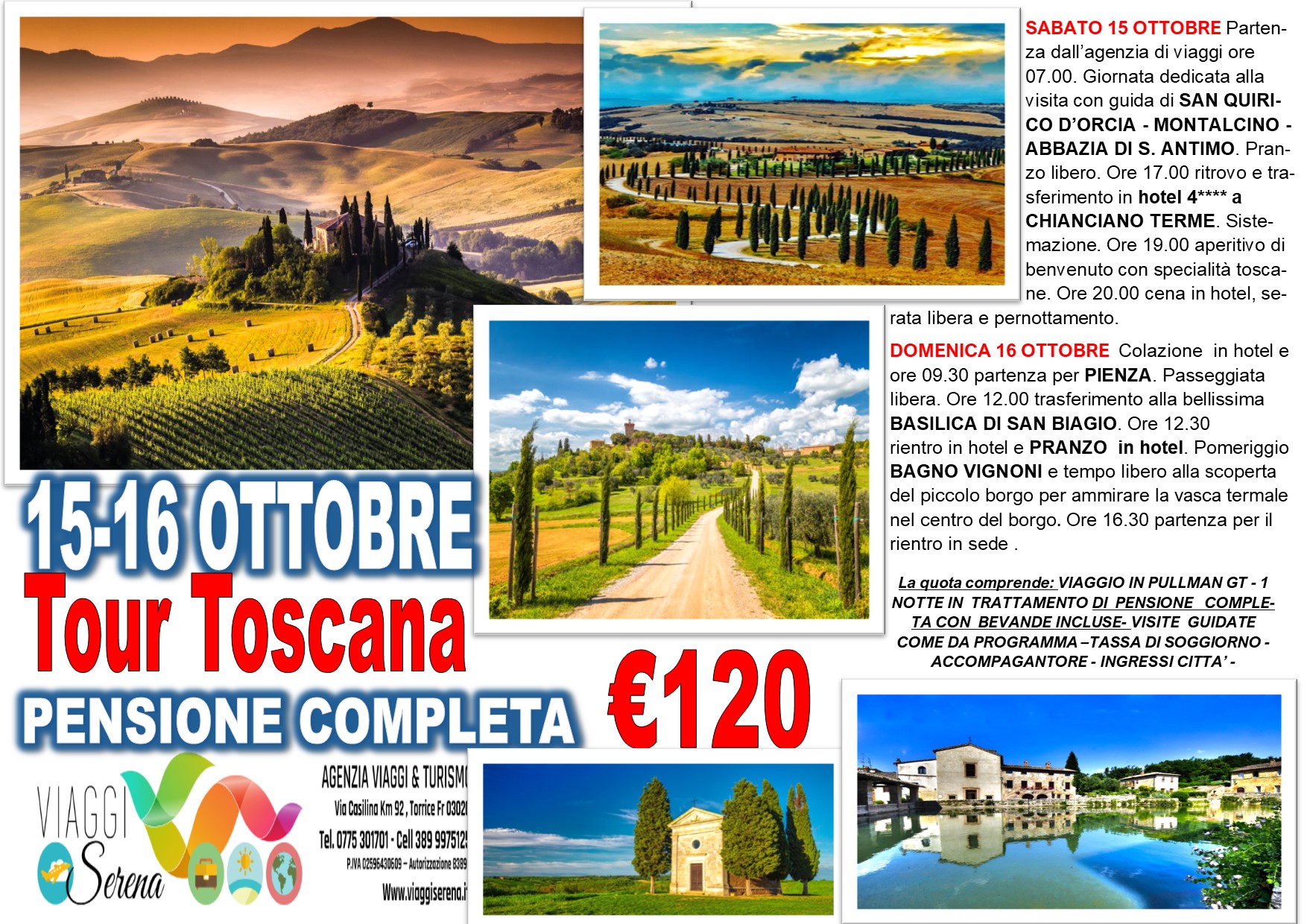 Viaggi di Gruppo: Tour Toscana “San Quirico, Montalcino, Pienza e Bagno Vignoni” 15-16 Ottobre € 120,00