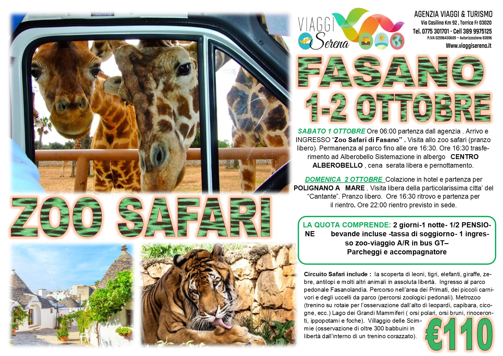 Viaggi di Gruppo: Zoo Safari Fasano, Alberobello & Polignano a mare  1-2 Ottobre € 110,00