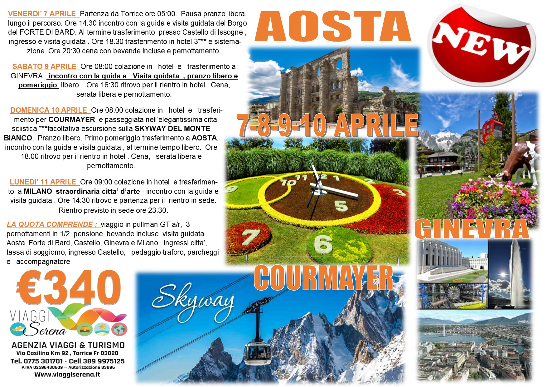 Viaggi di Gruppo: Pasqua Aosta, Courmayer, Ginevra e Milano 7-8-9-10 Aprile € 340,00