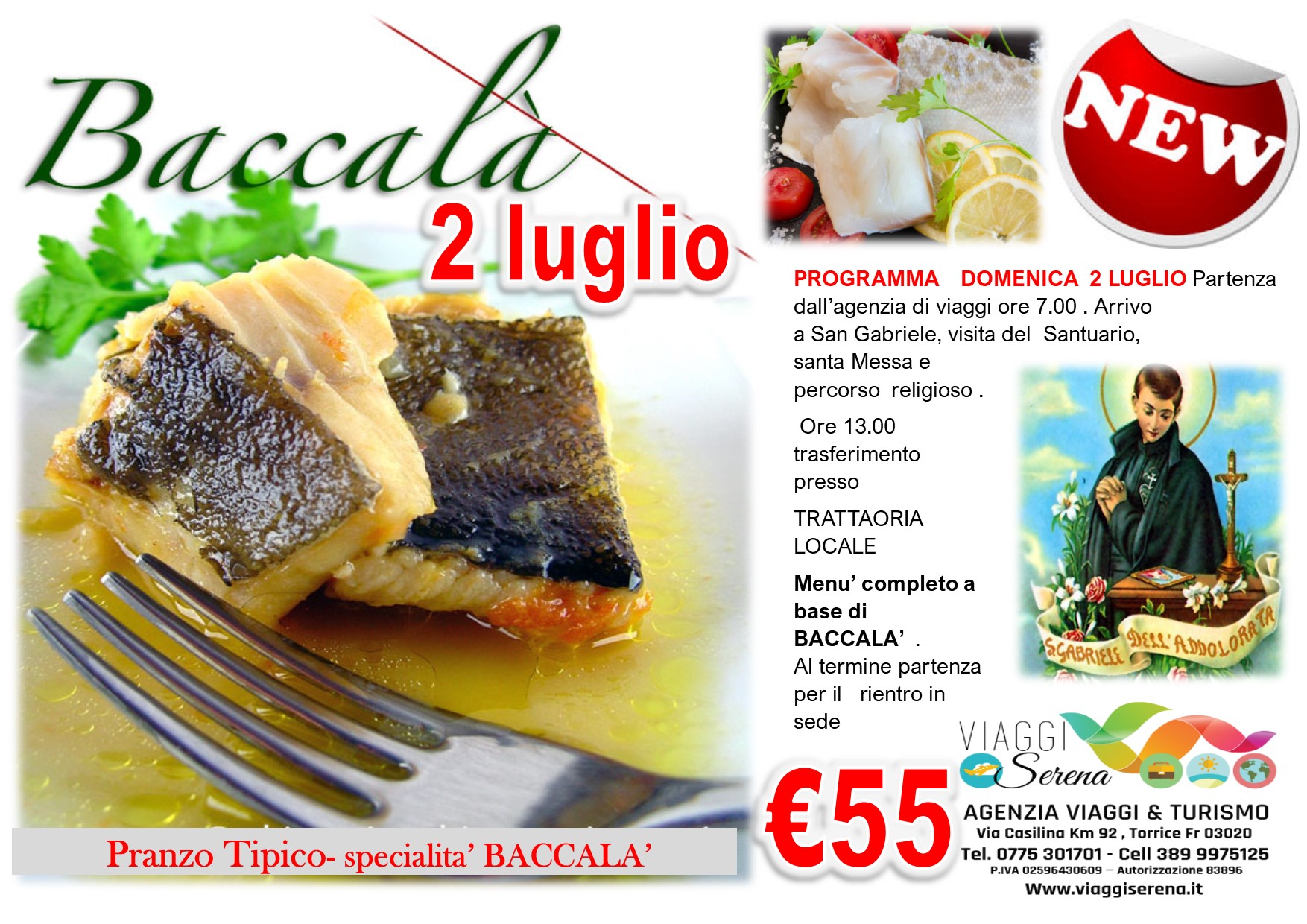 Viaggi di Gruppo: Speciale BACCALA’ & San Gabriele 2 Luglio € 50,00
