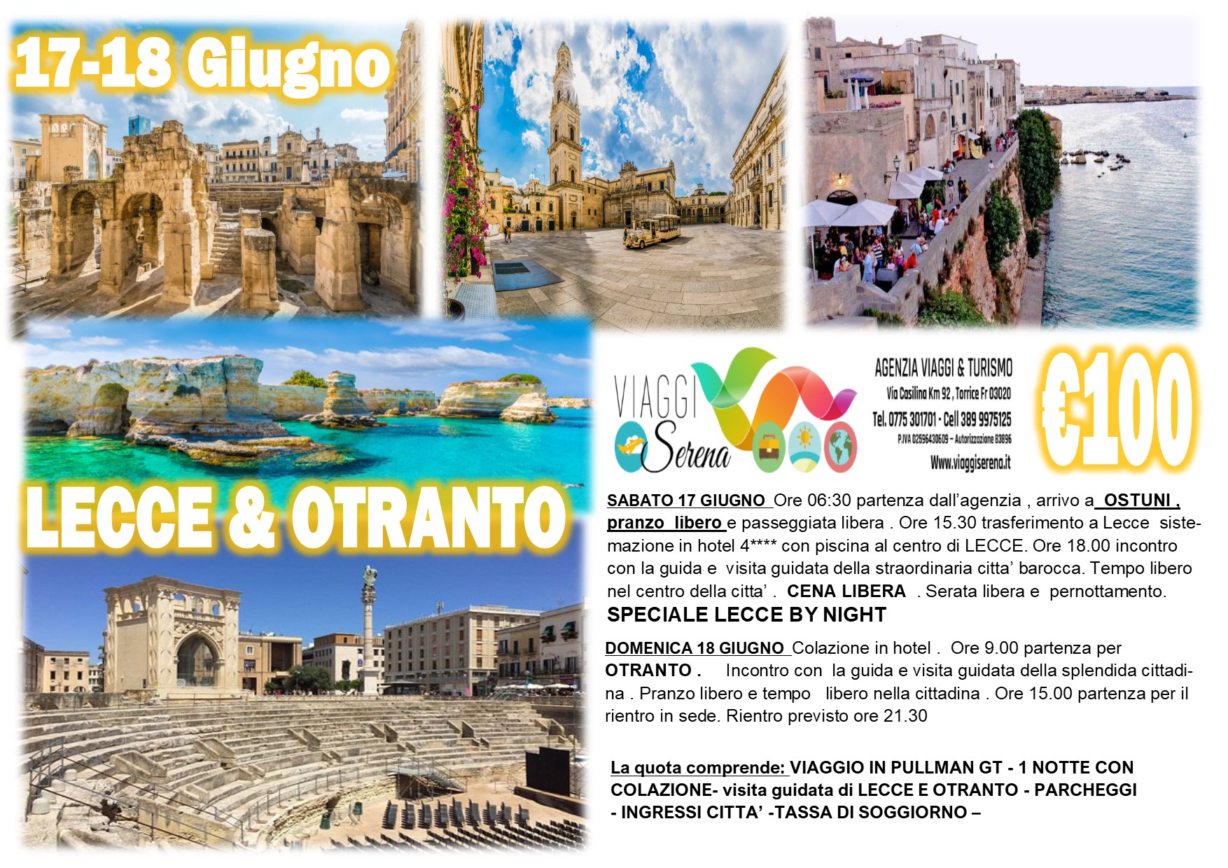 Viaggi di Gruppo: Lecce by night, Ostuni e Otranto 17-18 Giugno €100,00