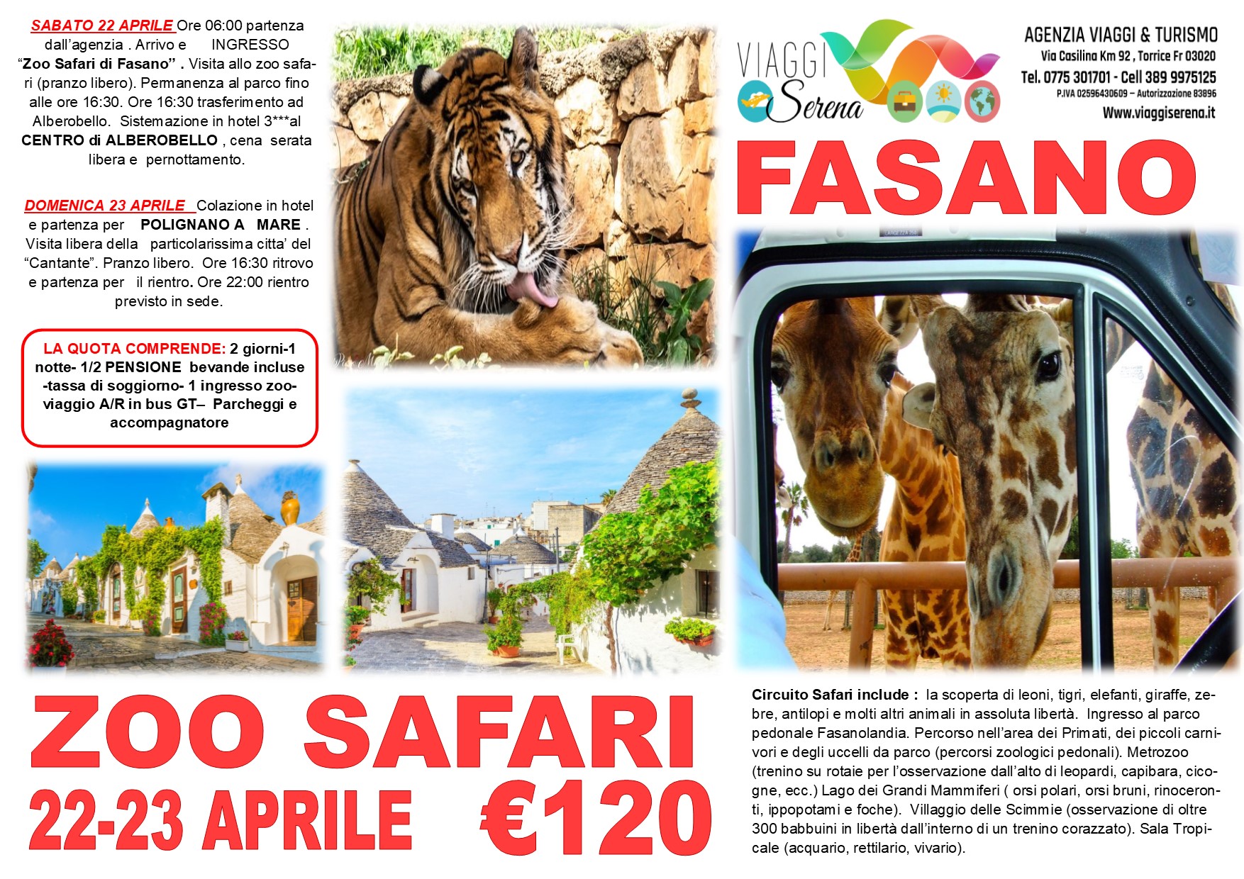 Viaggi di Gruppo: Zoo Safari , Alberobello e Polignano a Mare 22-23 Aprile €120,00
