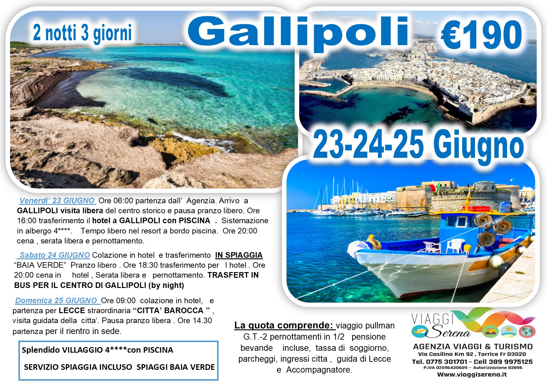 Viaggi di Gruppo: Gallipoli, Baia verde & Lecce 23-24-25 Giugno €190,00
