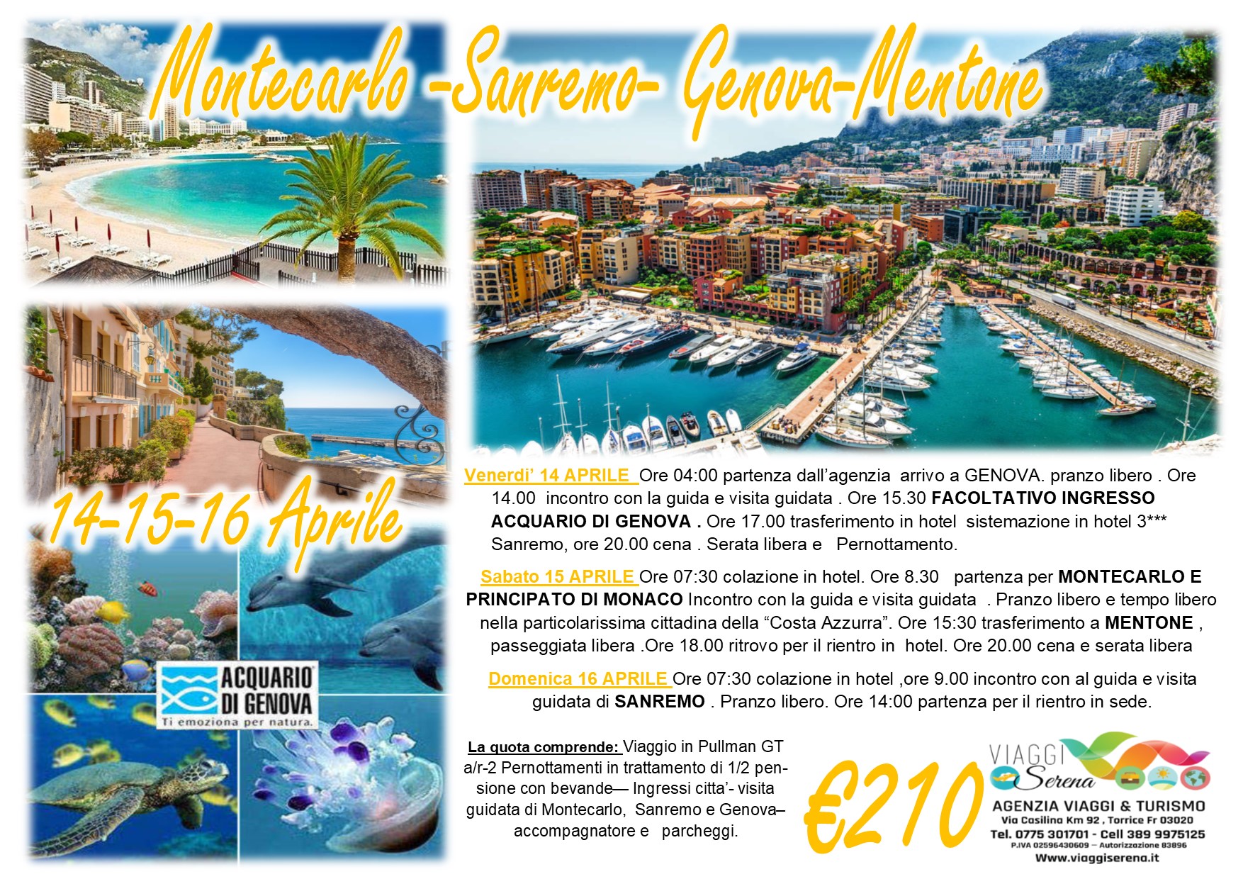 Viaggi di Gruppo: Montecarlo, Sanremo, Genova e Mentone 14-15-16 Aprile  €210,00