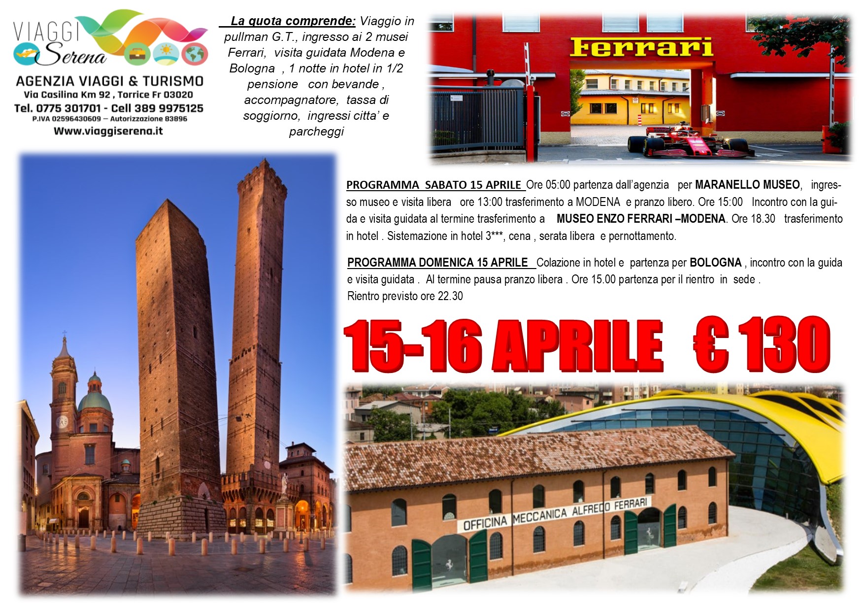 Viaggi di Gruppo: Museo Ferrari, Maranello, Modena & Bologna 15-16 Aprile €130,00