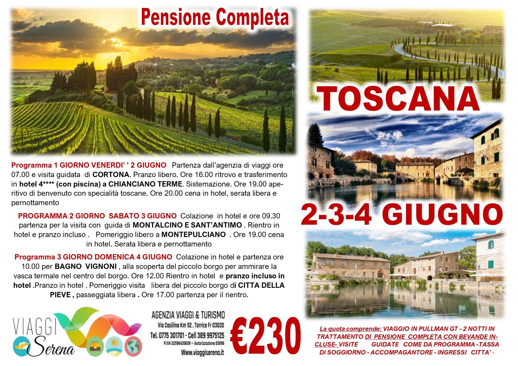 Viaggi di Gruppo: Cortona, Montalcino, Bagno Vignoni , Montepulciano e Citta’ della Pieve 2-3-4 Giugno €230,00