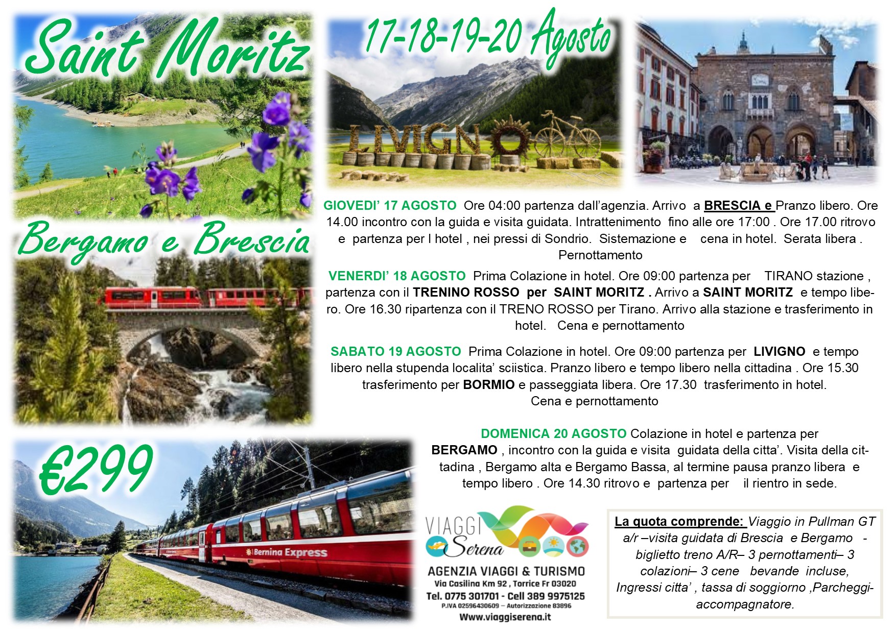 Viaggi di Gruppo: Trenino Rosso del Bernina “Saint Moritz” Brescia, Livigno & Bergamo 17-18-19 Agosto  €299,00
