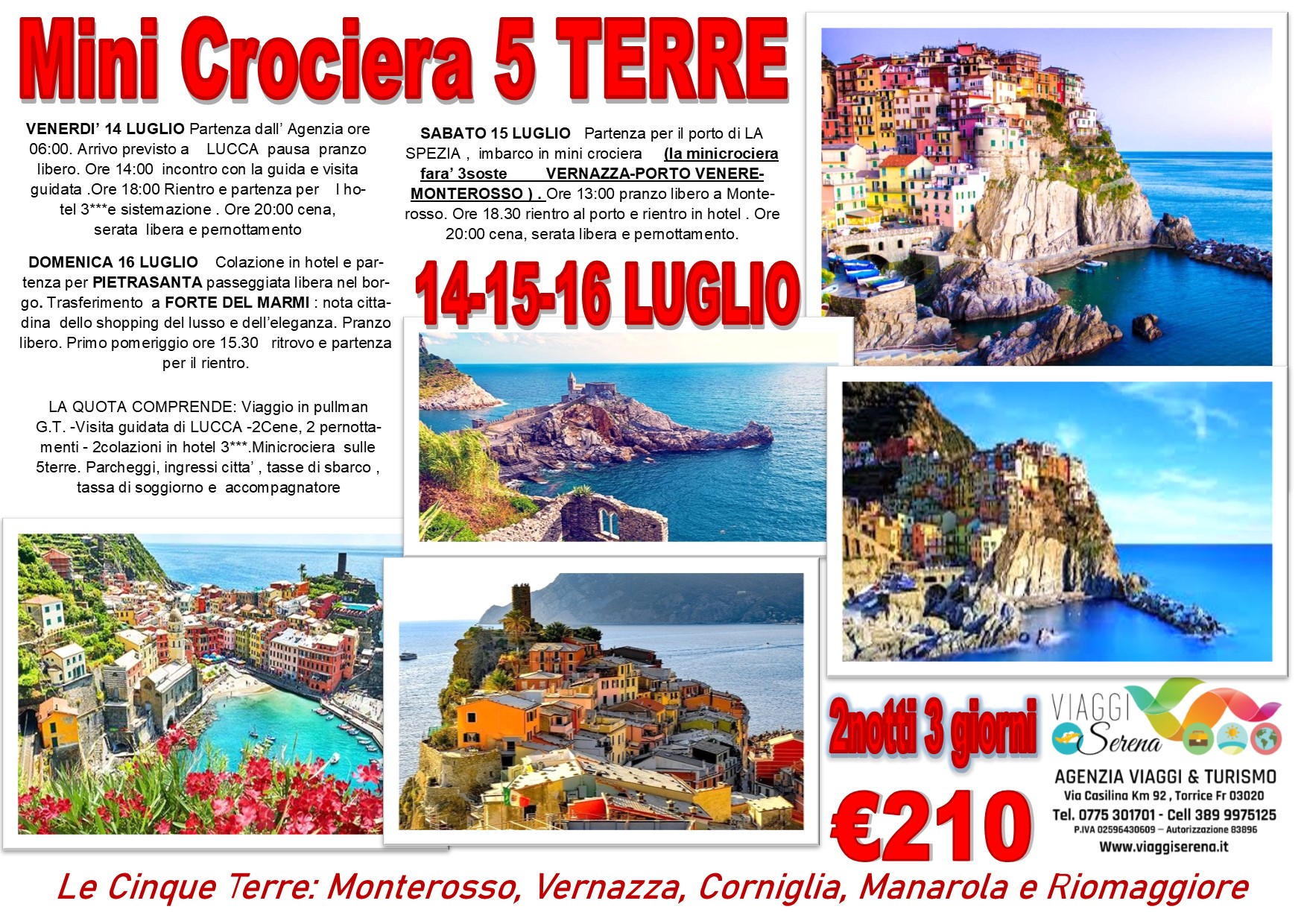 Viaggi di Gruppo: Mini Crociera delle “Cinque Terre”, Lucca, Forte dei Marmi & Pietrasanta 14-15-16 Luglio €210,00