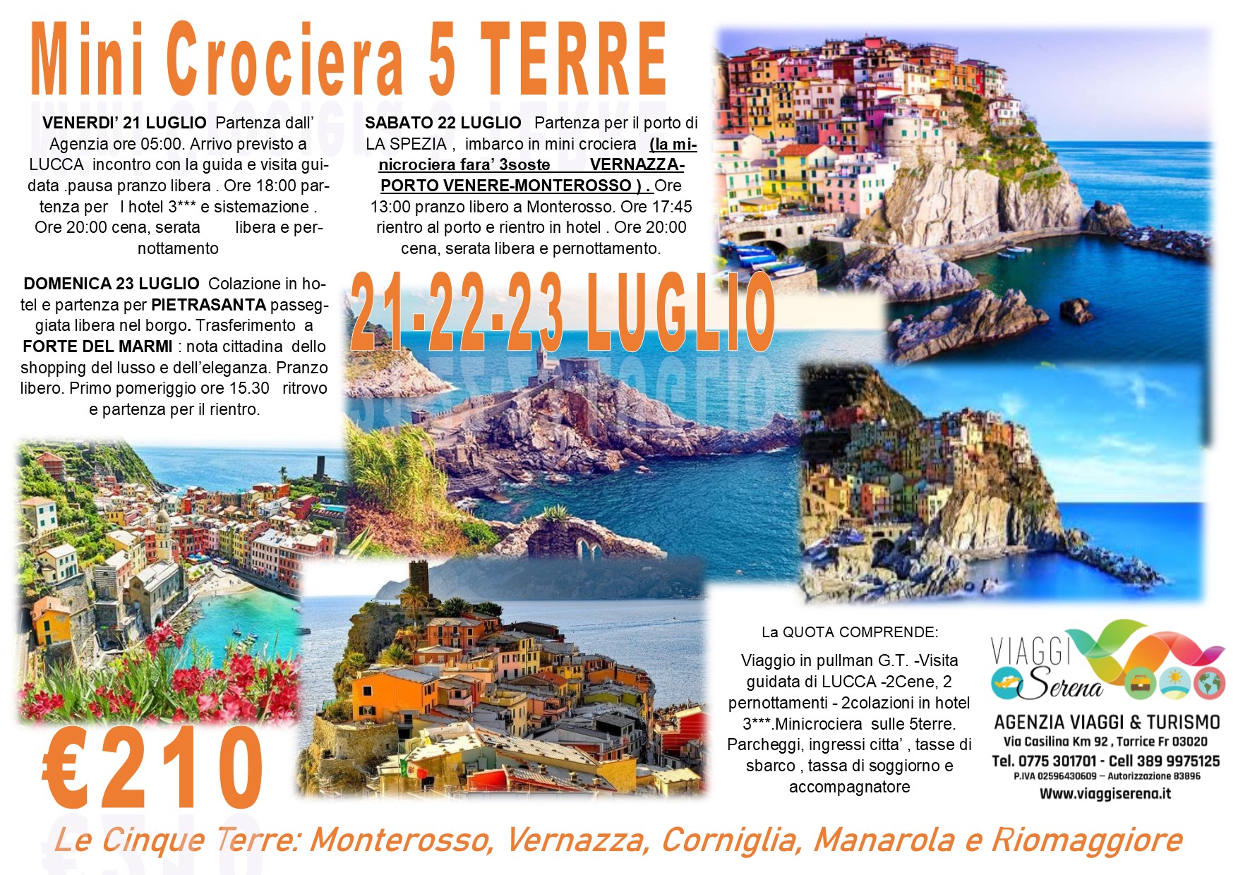 Viaggi di Gruppo: Mini Crociera delle “Cinque Terre”, Lucca, Forte dei Marmi & Pietrasanta 21-22-23 Luglio €210,00