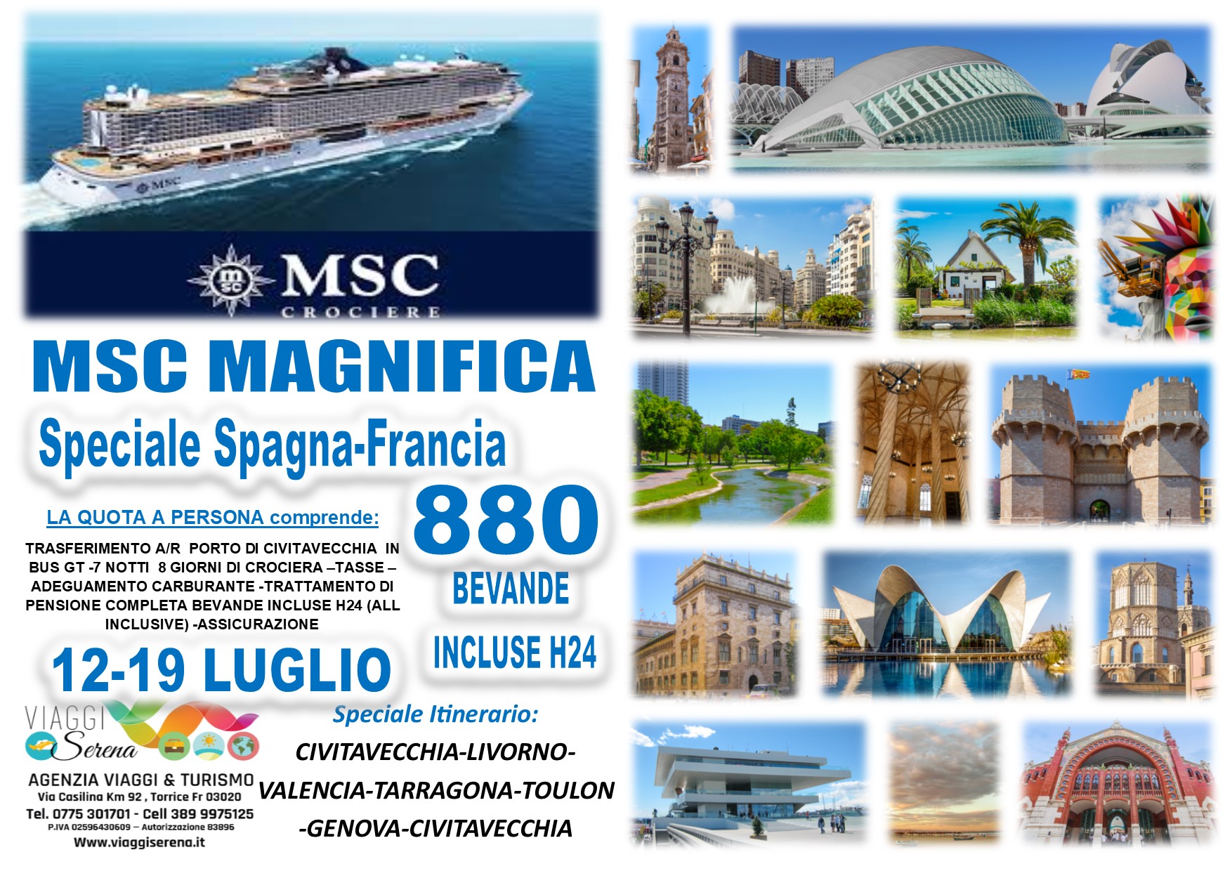 Viaggi di Gruppo: Crociera “Msc Magnifica” Spagna e Francia 12-19 Luglio € 880,00