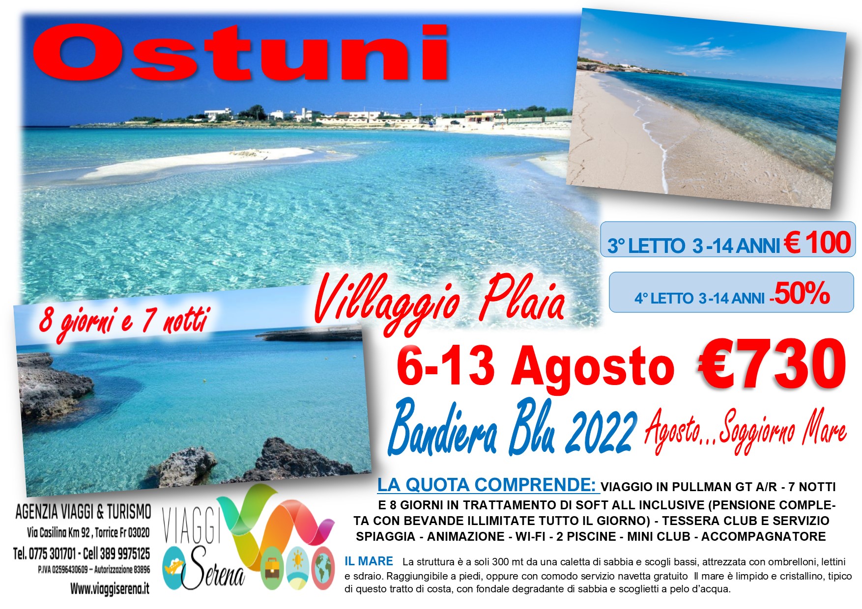Viaggi di Gruppo: Soggiorno Mare “Villaggio Plaia” Ostuni 6-13 Agosto €730,00
