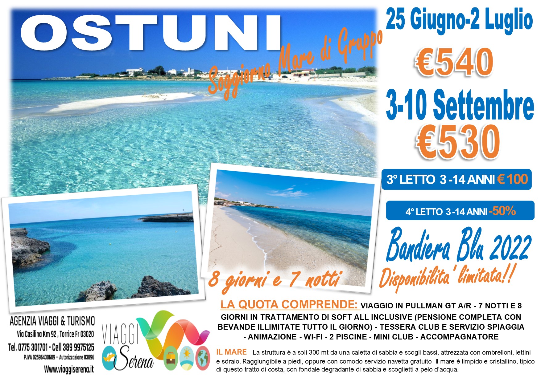 Viaggi di Gruppo: Soggiorno Mare “Villaggio Plaia” Ostuni 25 Giugno-2 Luglio €540,00
